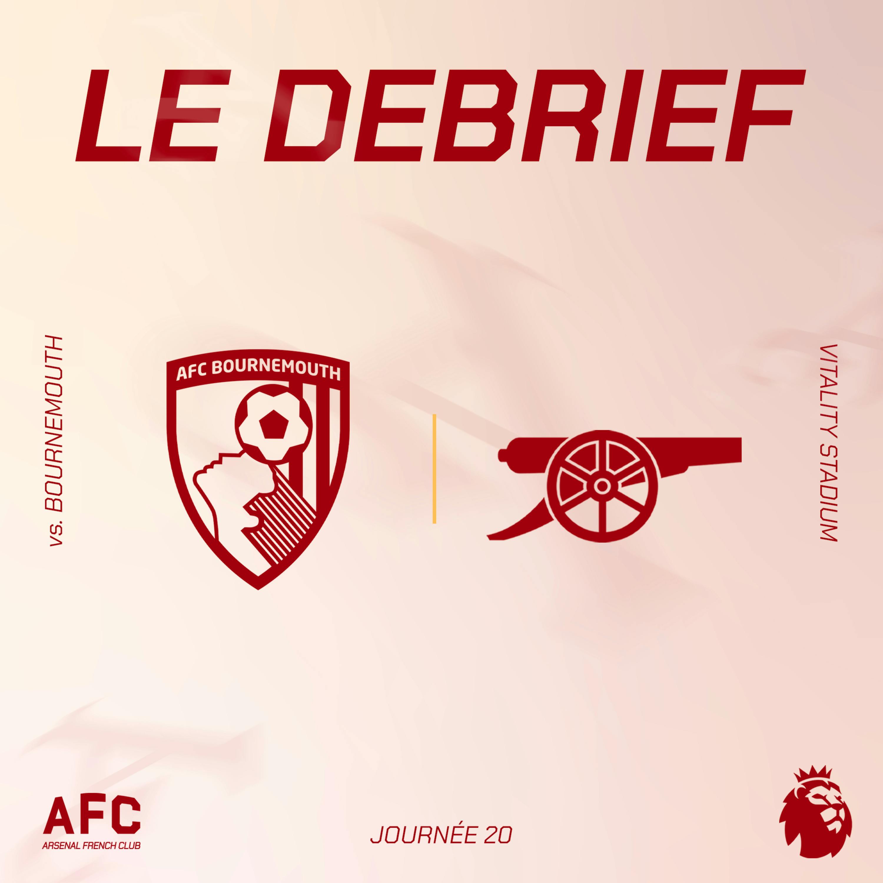 Le débrief : Bournemouth vs Arsenal Le débrief : Bournemouth vs Arsenal