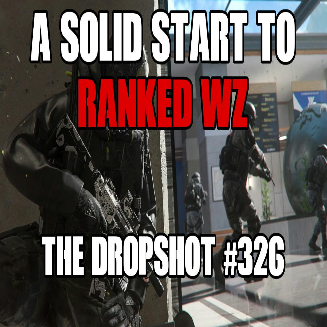 Episode 326: Ranked Warzone is BETTER Than Expected