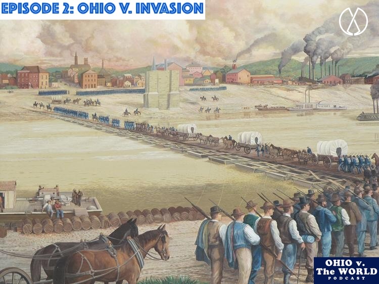 Close Call: When the US Almost Lost Cincinnati (Ep.2: "Ohio v. Invasion")