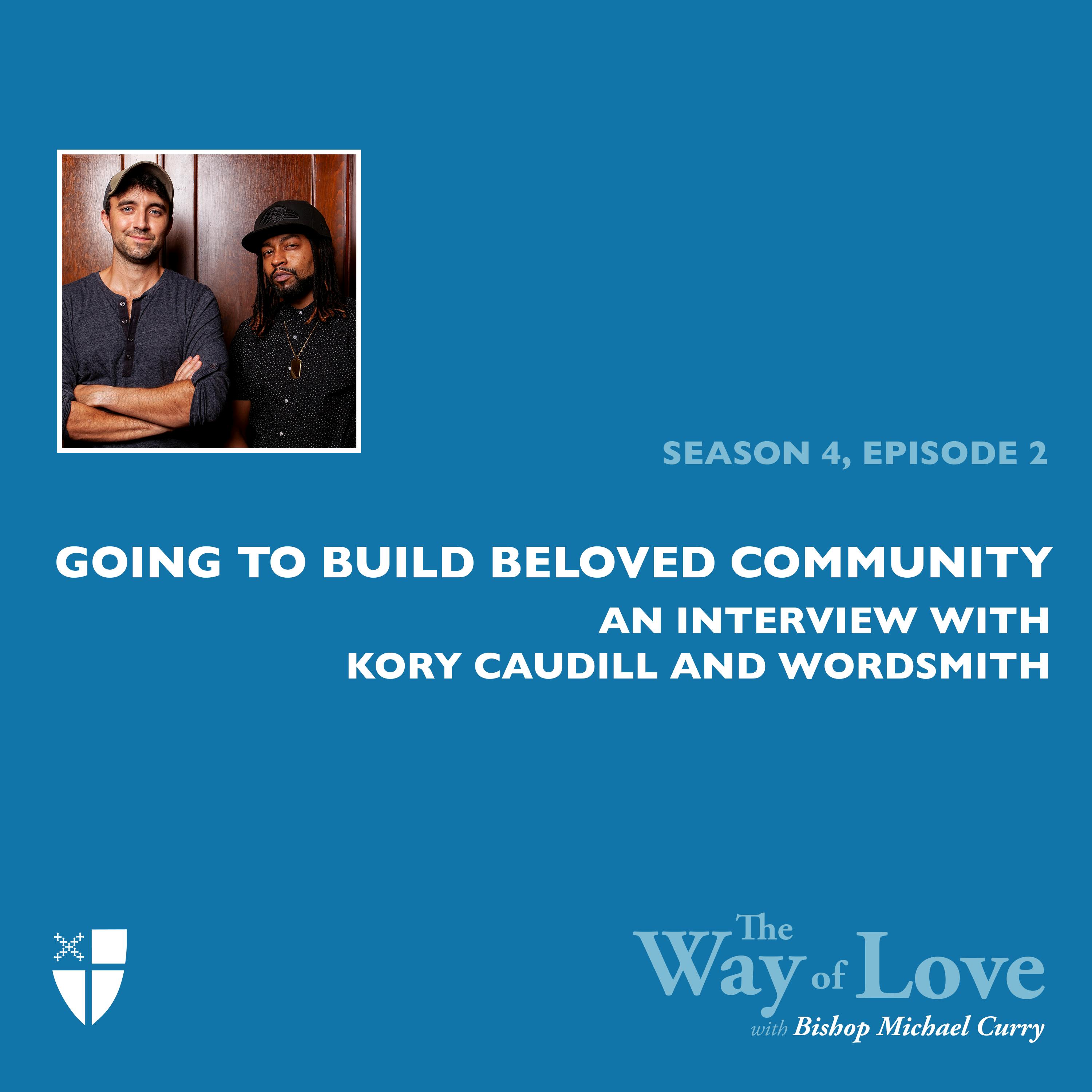Going to Build Beloved Community with Kory Caudill & Wordsmith