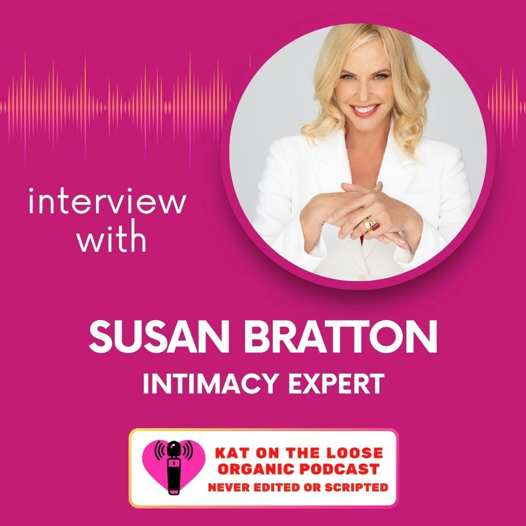 INTIMACY , FANTASIES & DELICIOUS SEX AT ANY AGE- with SUSAN BRATTON