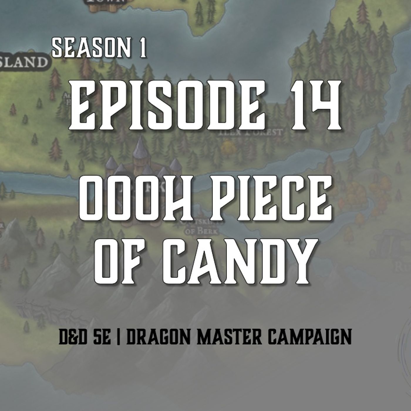 S1E14 - "Oooh Piece of Candy"