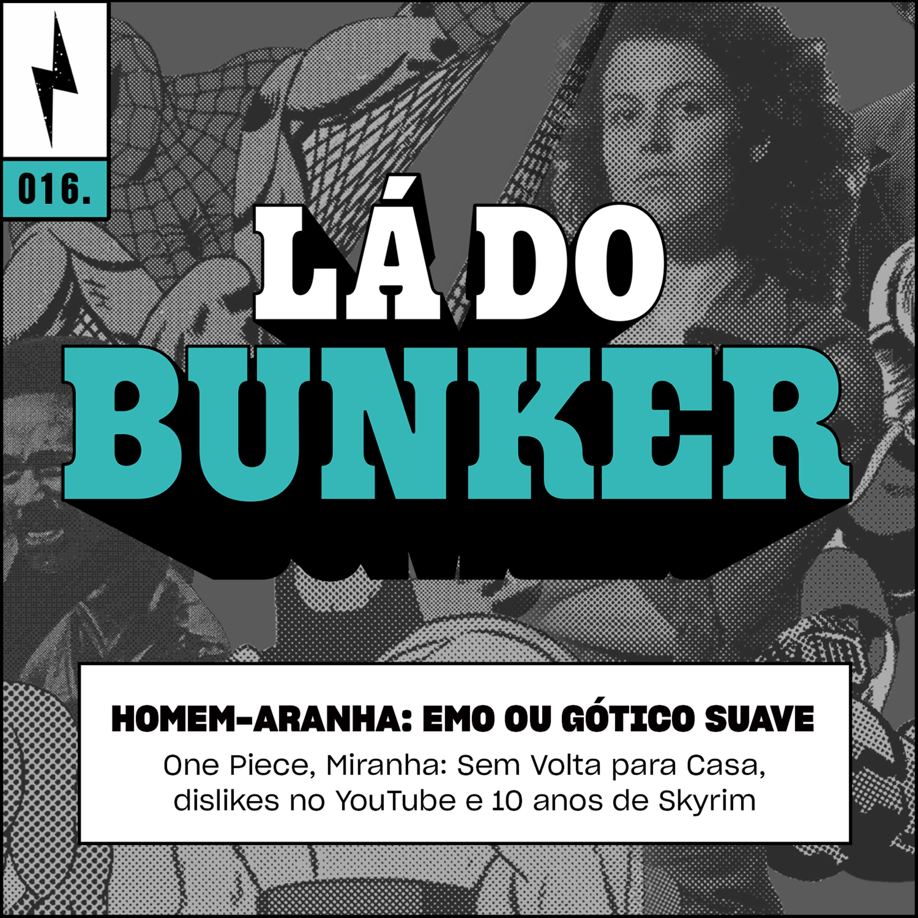 Lá do Bunker 16 - Homem-Aranha: emo ou gótico suave?