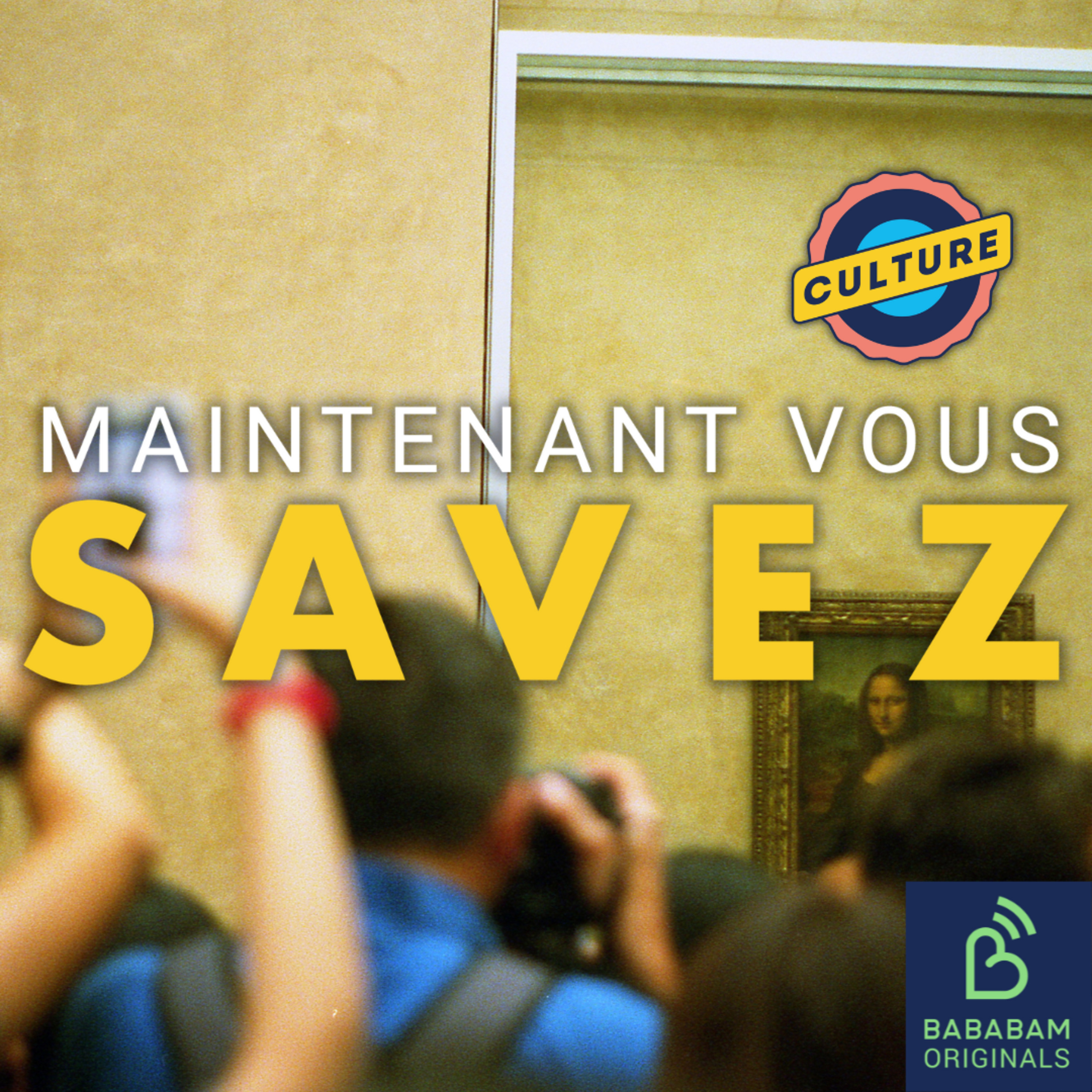 Maintenant Vous Savez - Culture