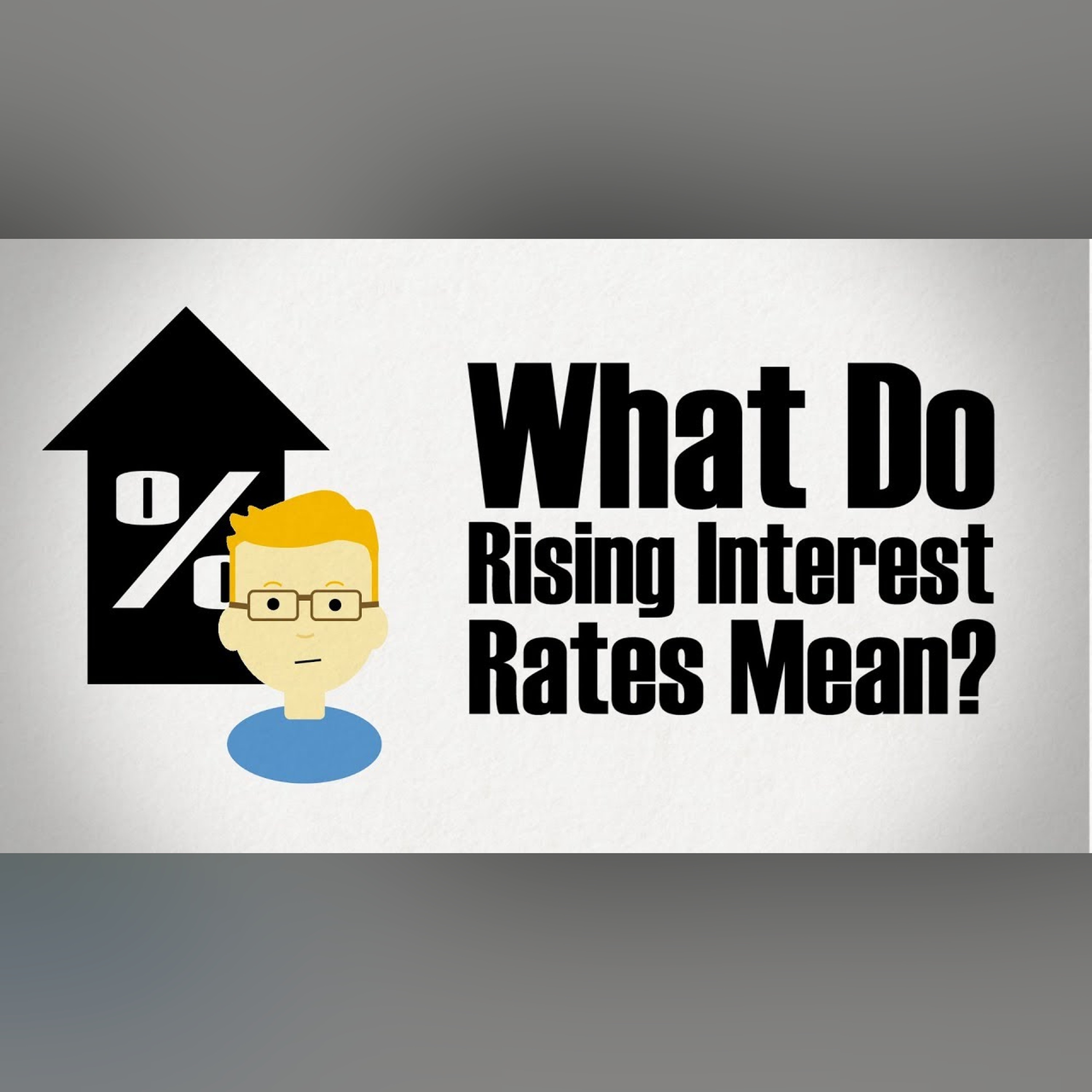 What do Rising Interest Rates Mean?