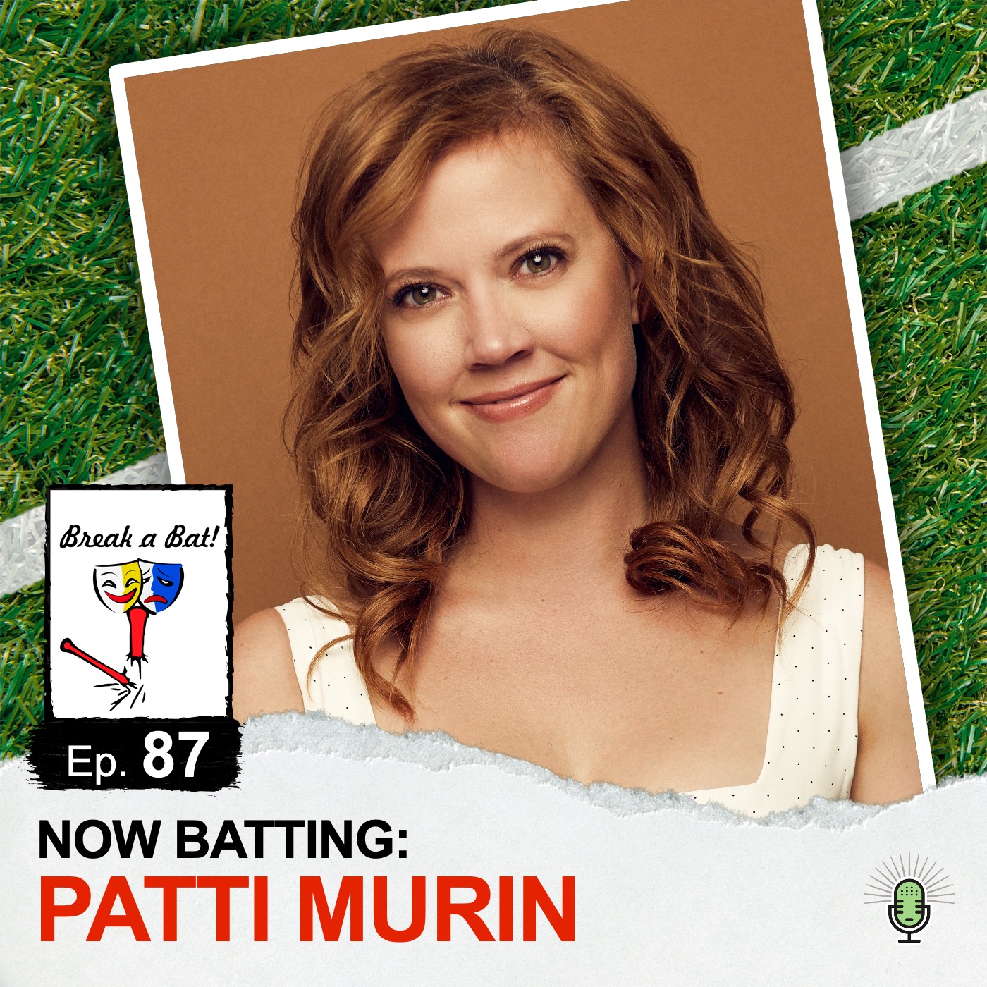 #87 - Now Batting: Patti Murin