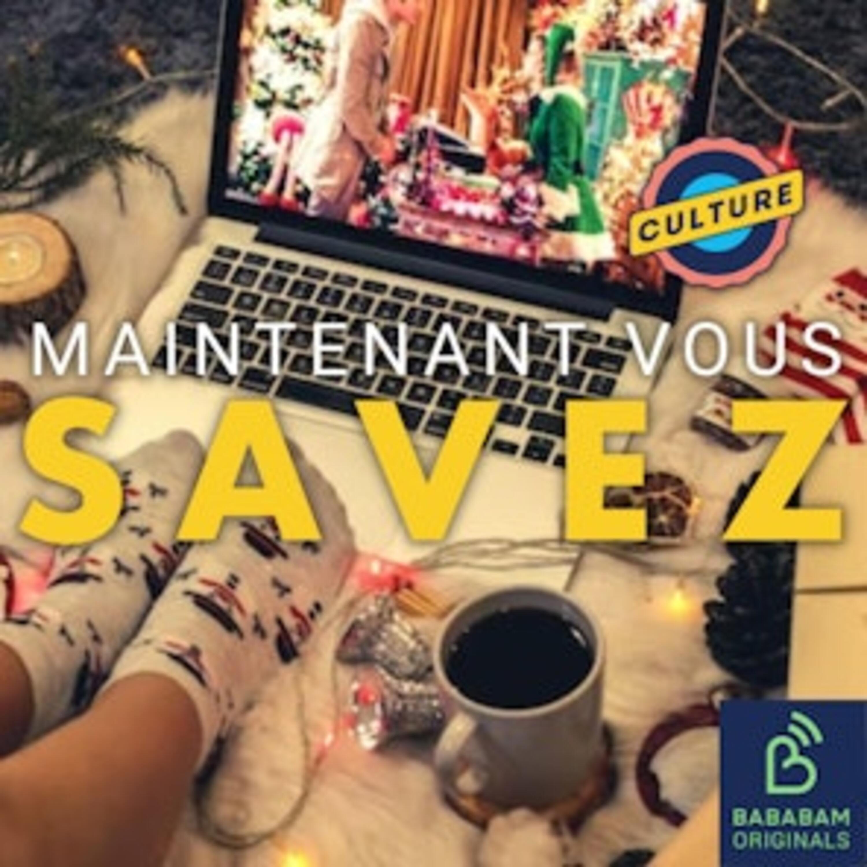 Maintenant Vous Savez - Culture