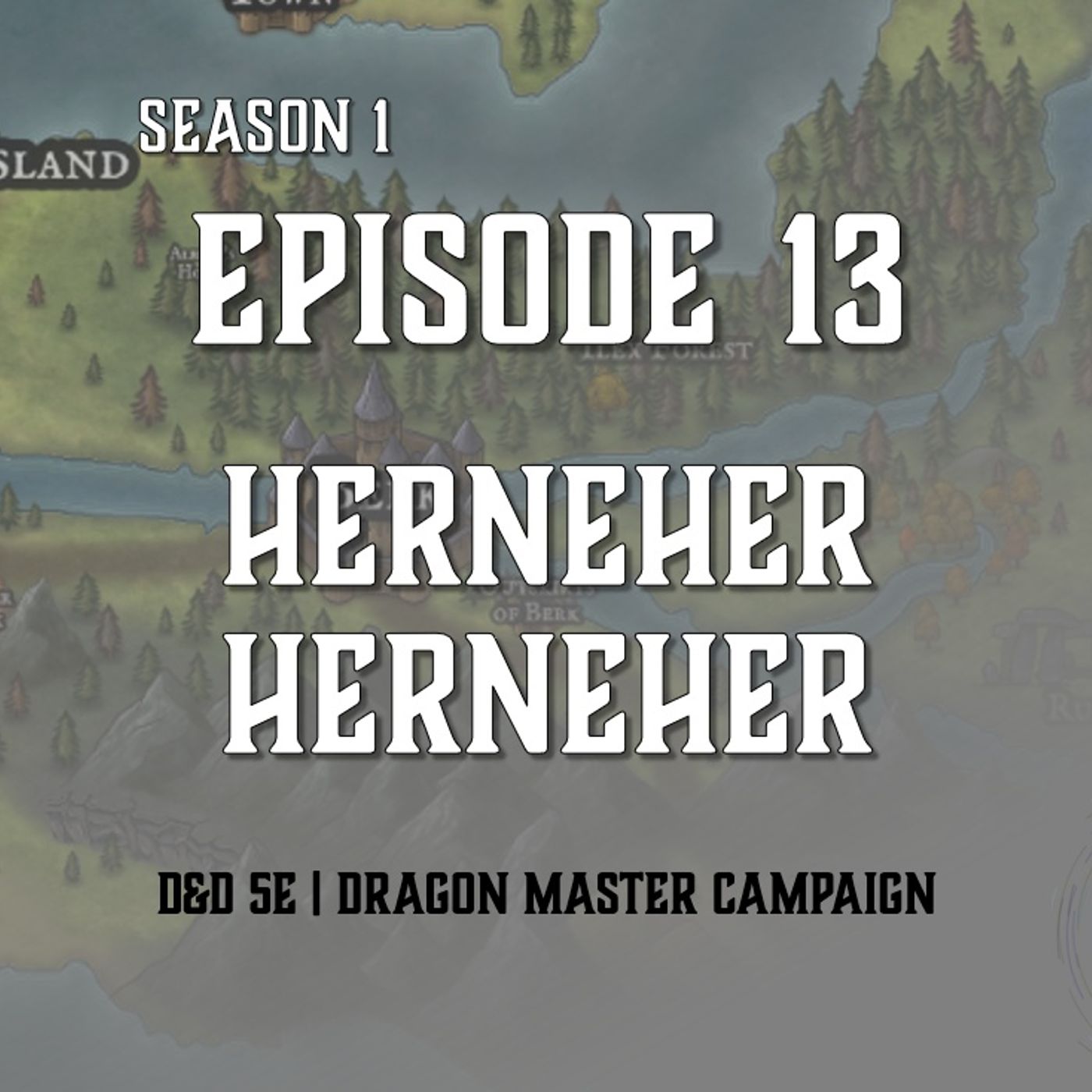 S1E13 - "Herneher Herneher"