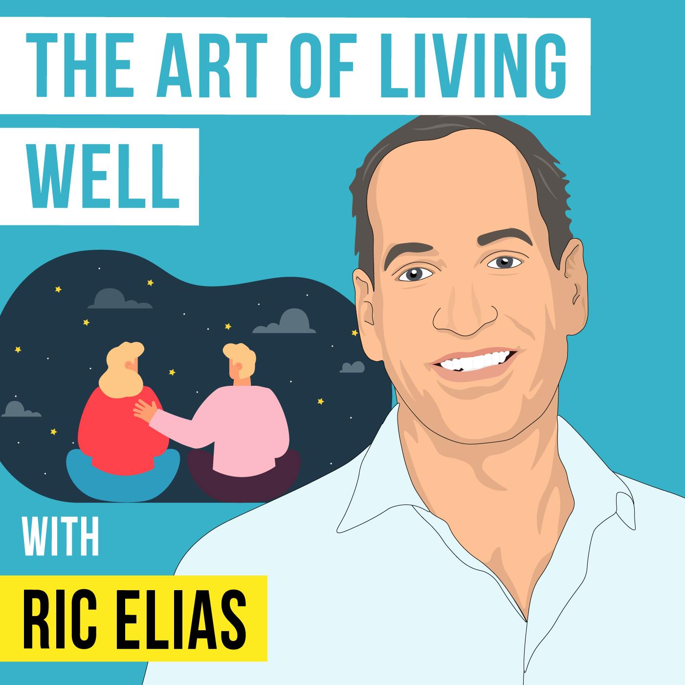 Ric Elias - The Art of Living Well