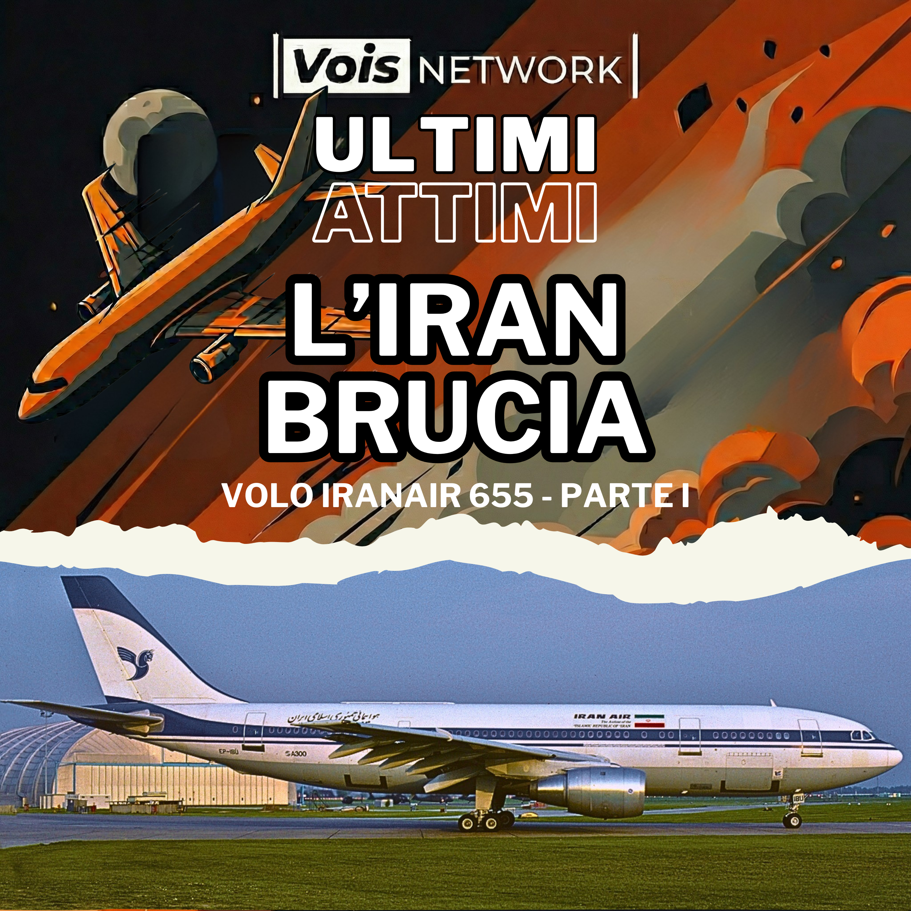 L'Iran Brucia - Volo IranAir 655 parte I