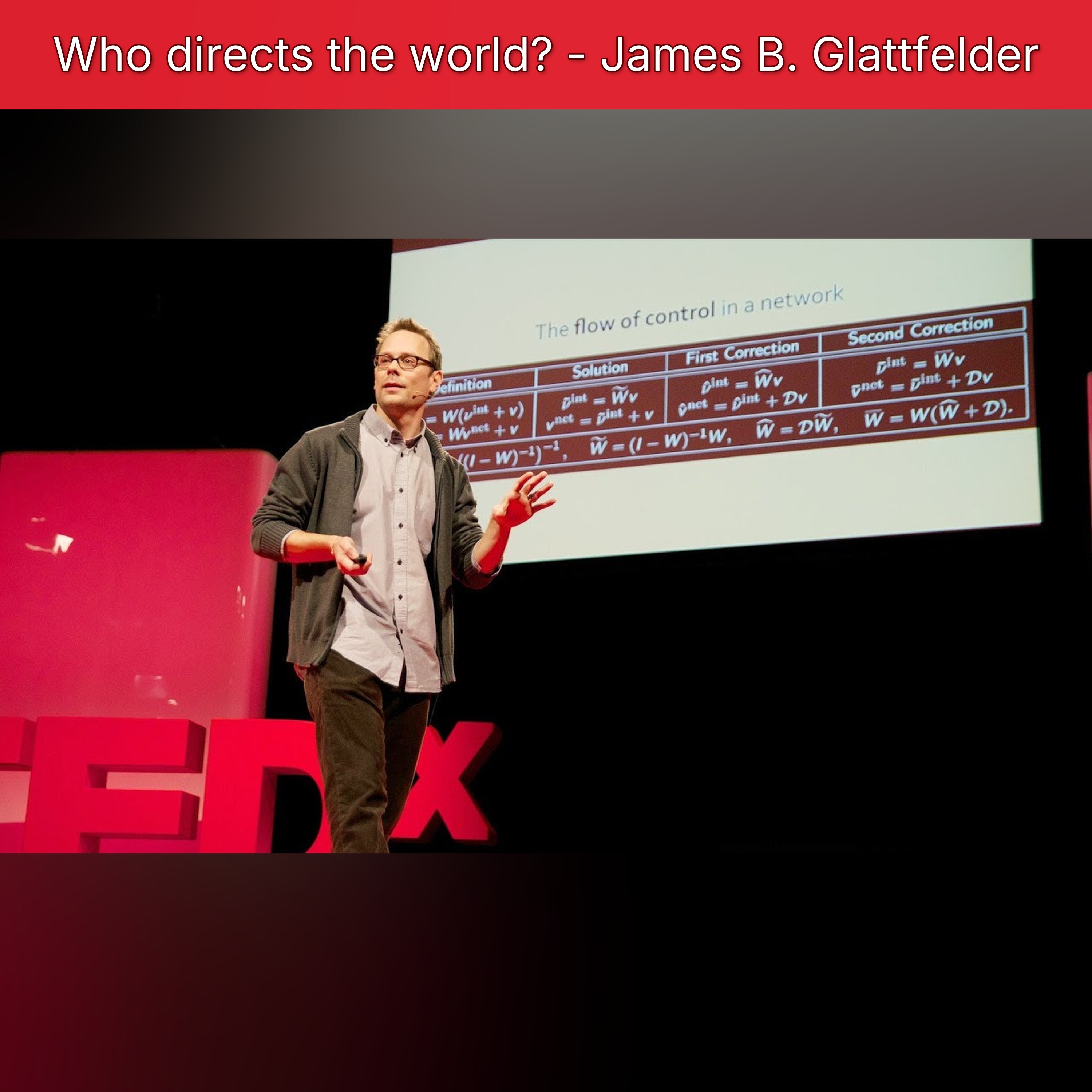 Who directs the world? - James B. Glattfelder