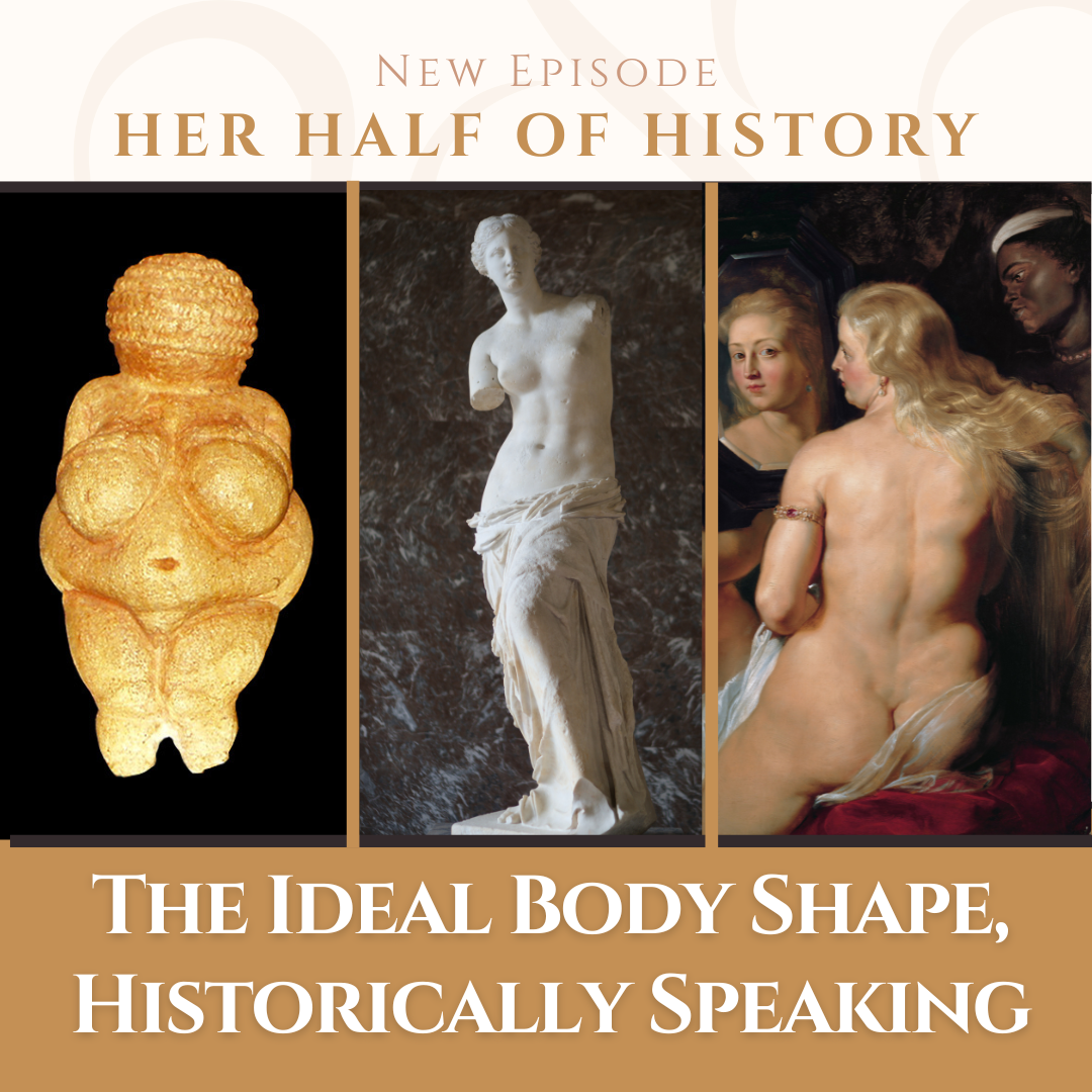 The Ideal Body Shape, Historically Speaking (ep. 13.1)