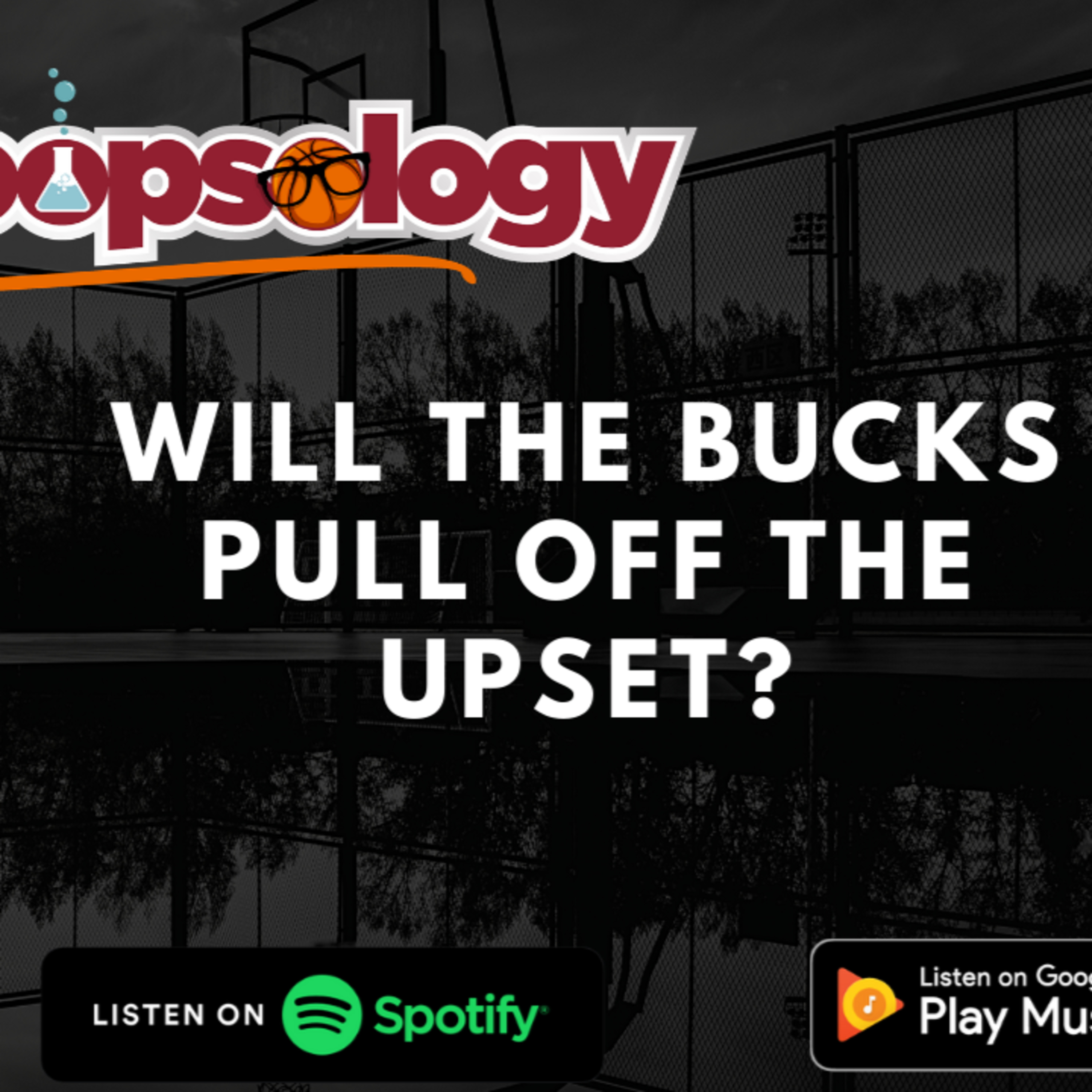 Will the Bucks Pull Off The Upset? Are Ratings in Trouble if They Do? episode artwork