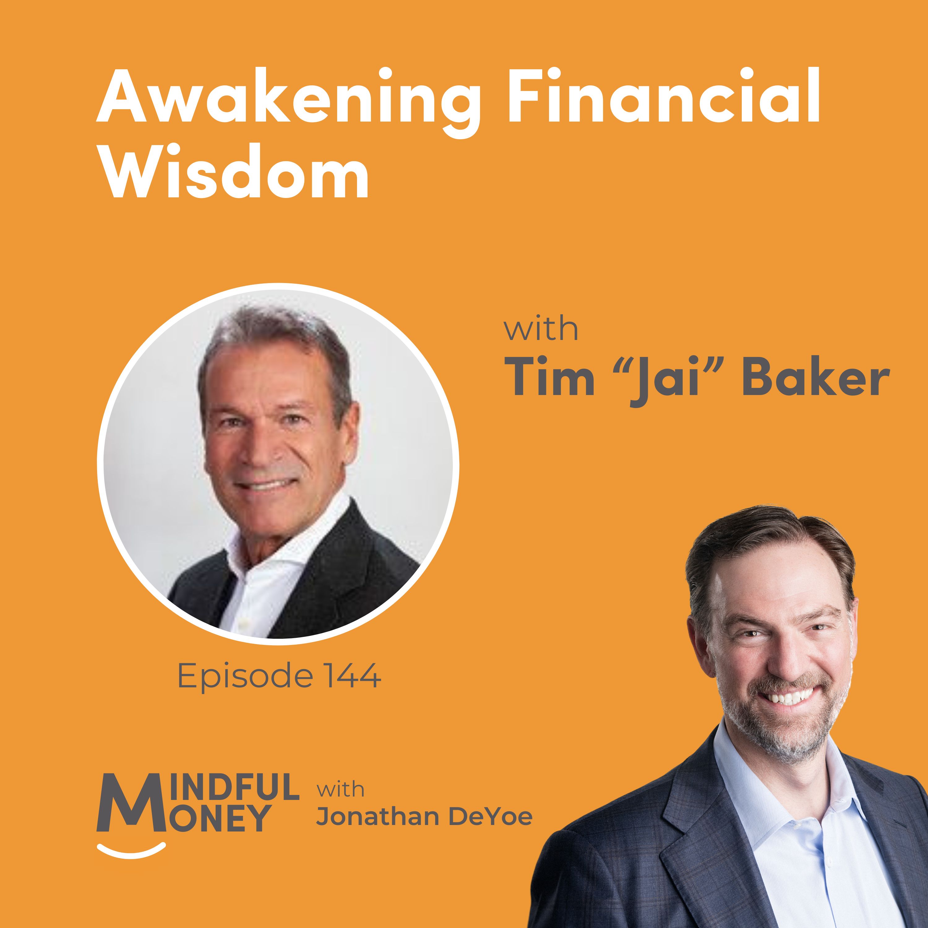 Awakening Financial Wisdom with Tim “Jai” Baker