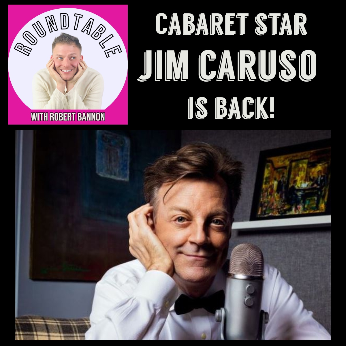 Ep 510- Cabaret Superstar Jim Caruso Is Back!