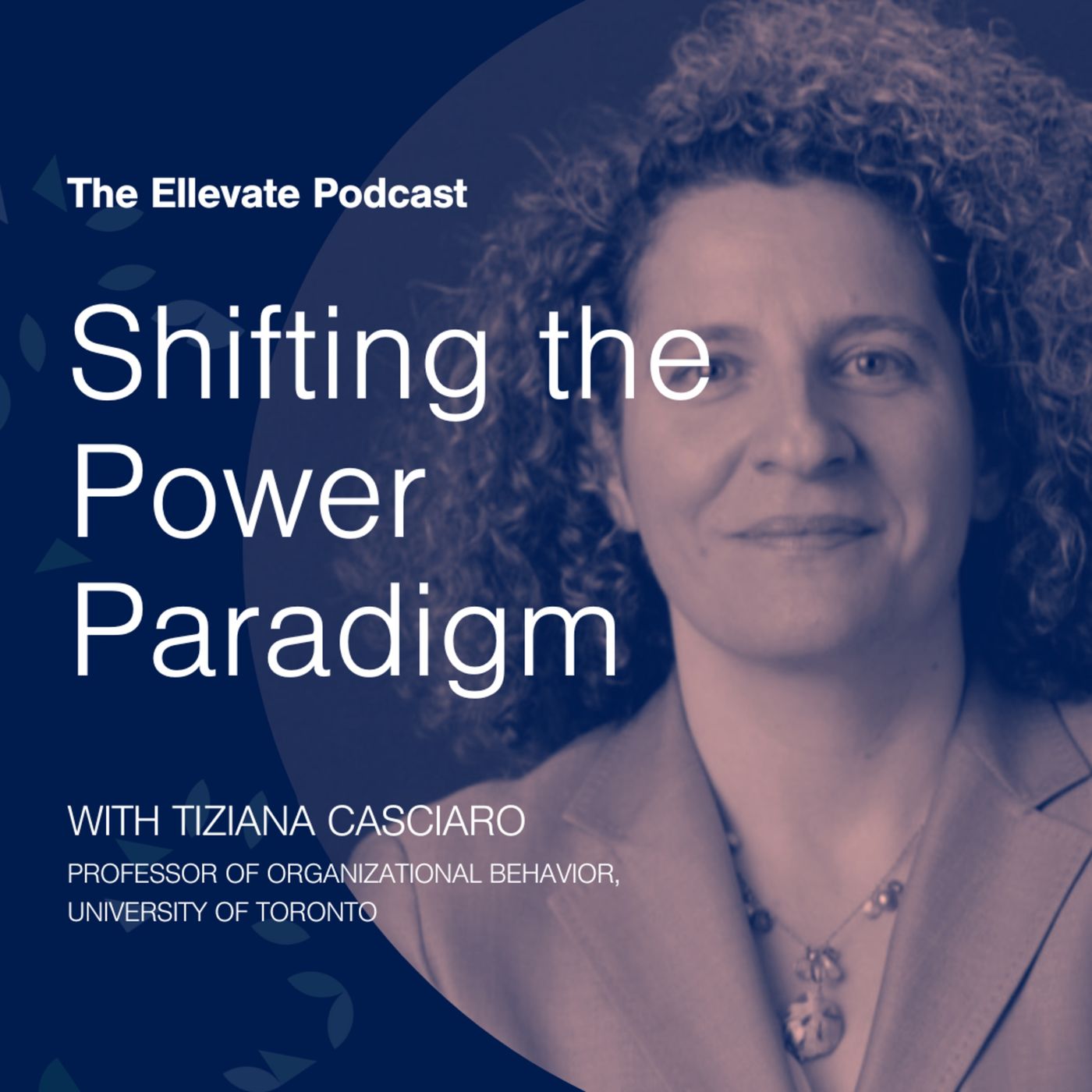 Episode 319: Shifting the Power Paradigm, with Tiziana Casciaro episode artwork