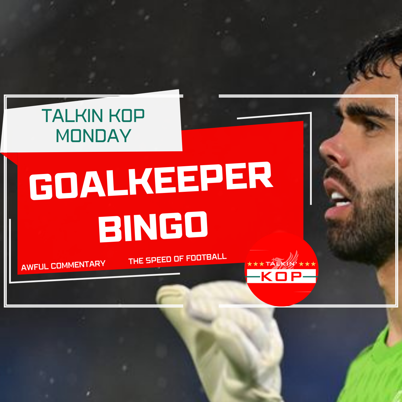 Goalkeeper Bingo | Talkin Kop episode artwork