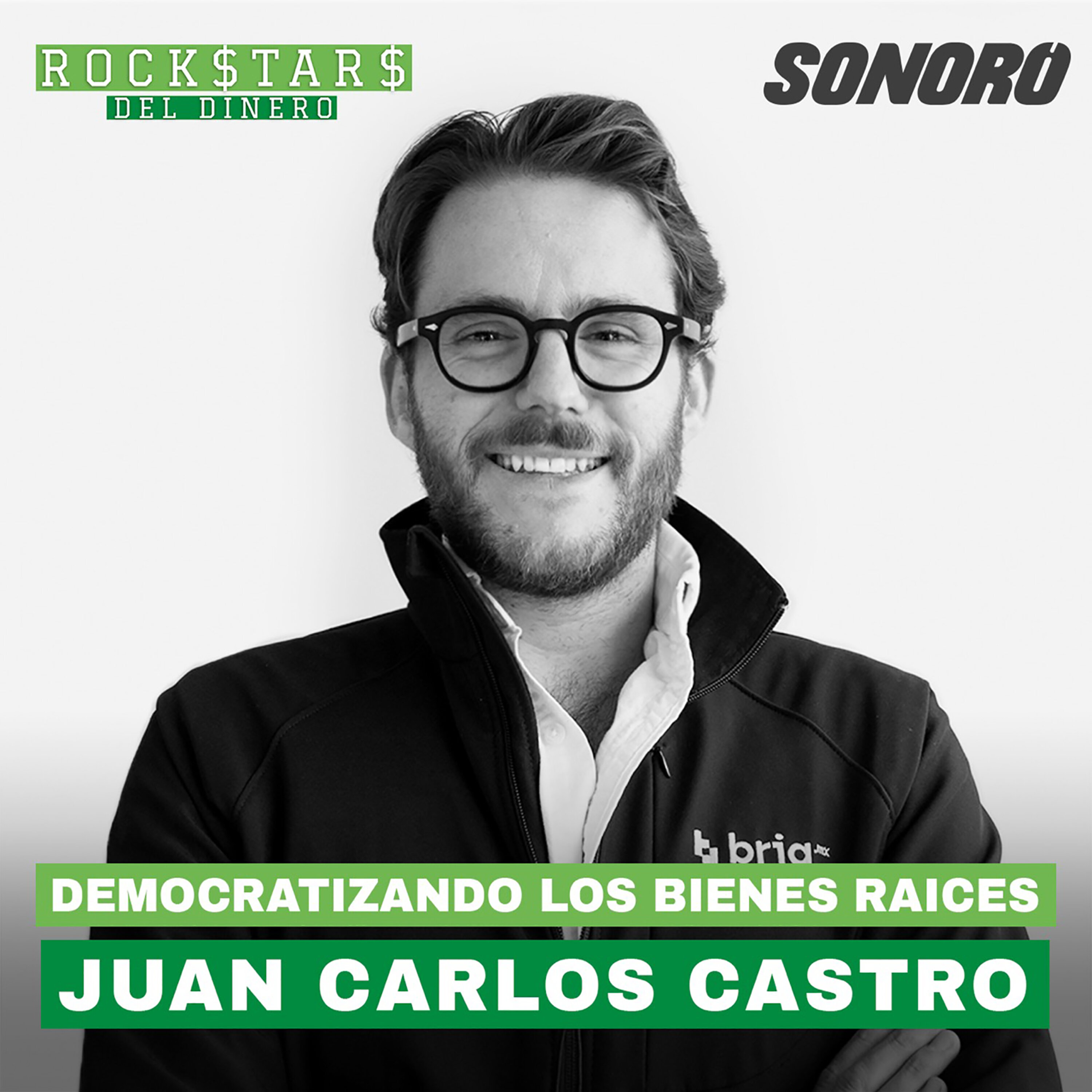 6. Democratizando los Bienes Raíces, con Juan Carlos Castro episode artwork