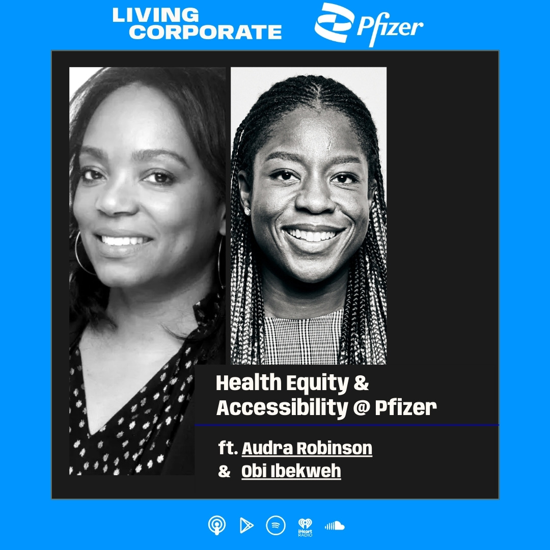 Health Equity and Accessibility at Pfizer (w/ Audra Robinson & Obi Ibekweh) episode artwork