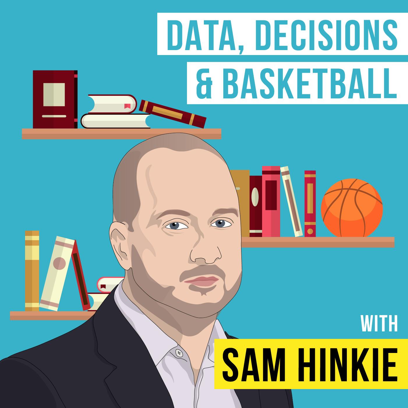 Sam Hinkie – Data, Decisions, and Basketball – [Invest Like the Best, EP.88]