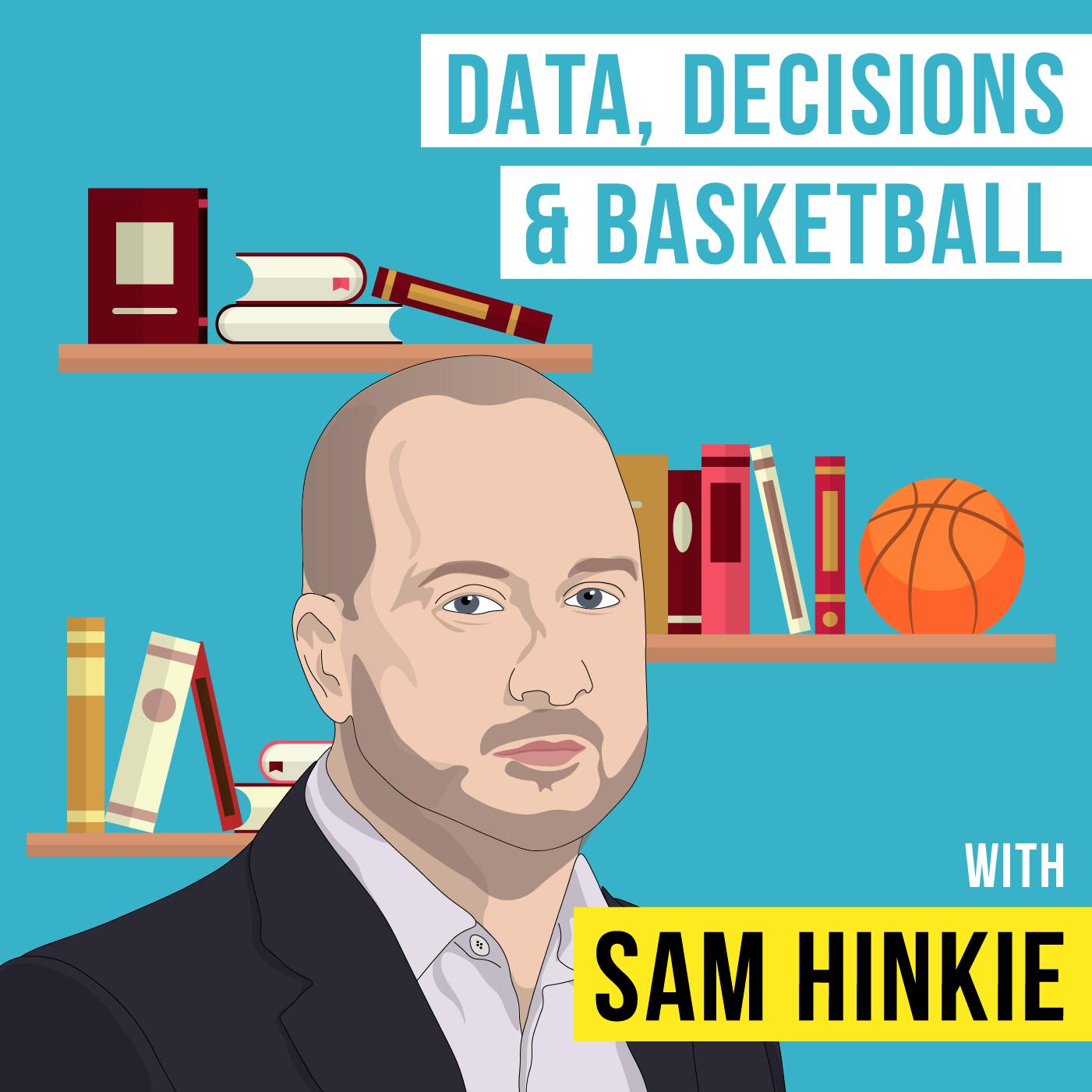 Sam Hinkie – Data, Decisions, and Basketball