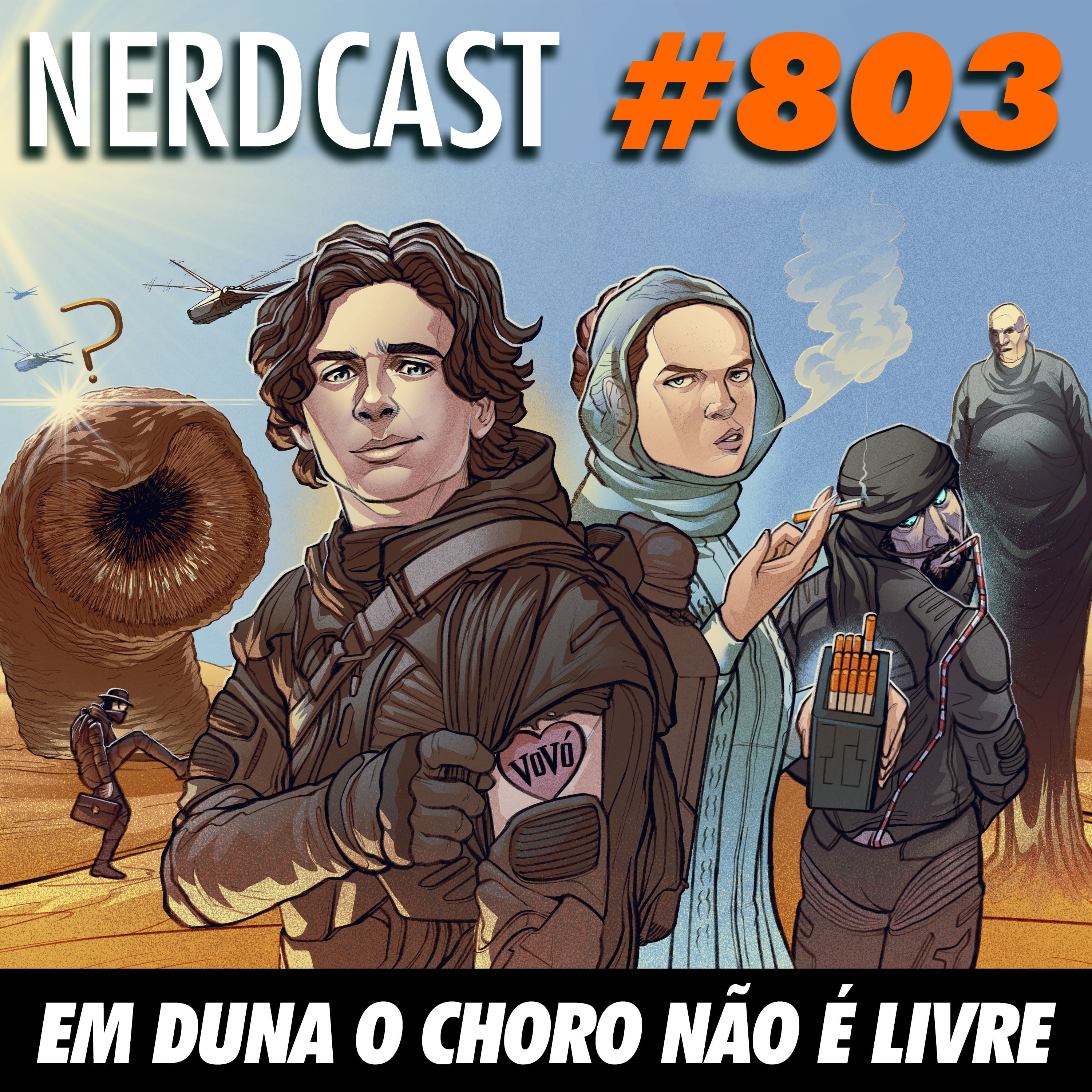 NerdCast 803 - Em Duna o choro não é livre