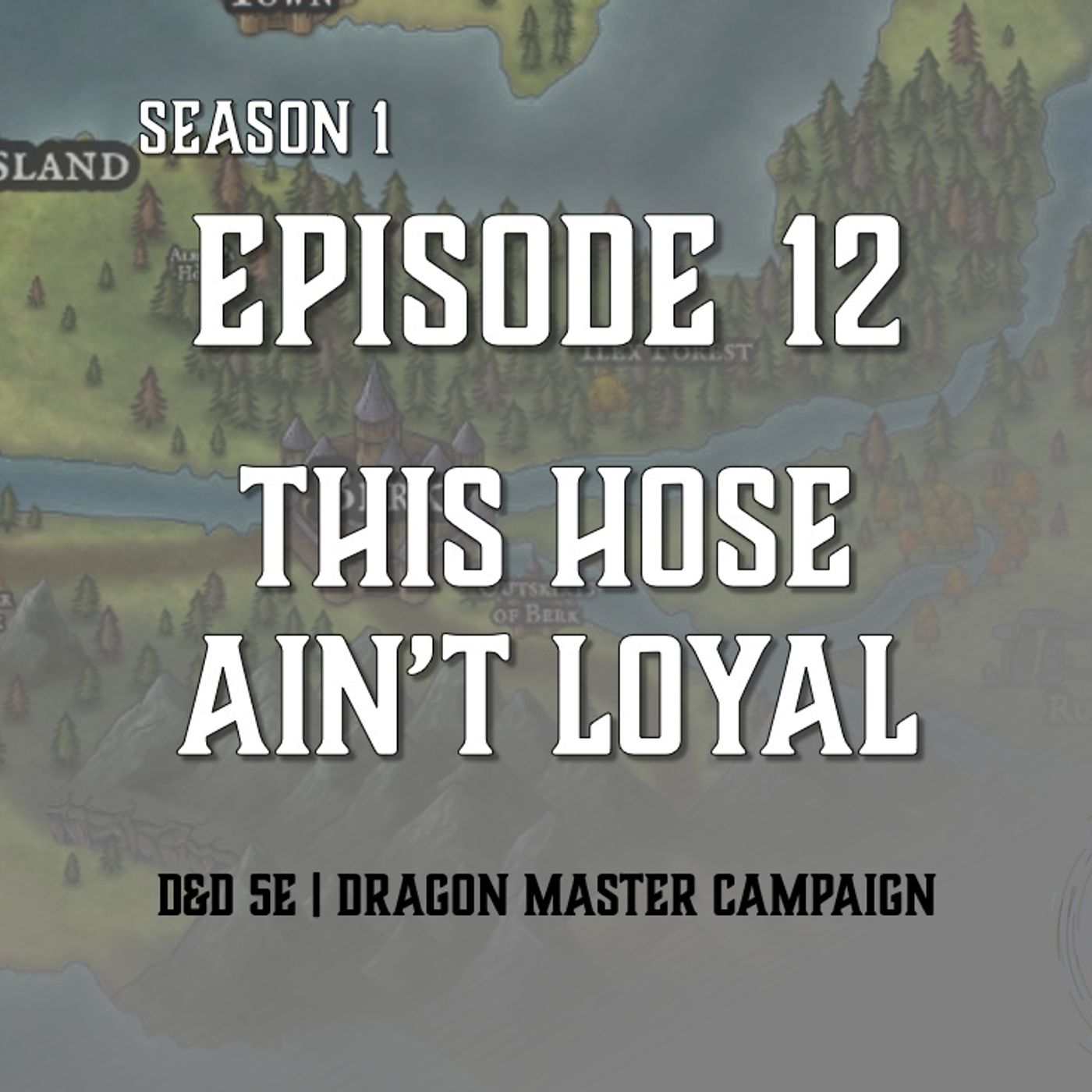 S1E12 - "This Hose Ain't Loyal"