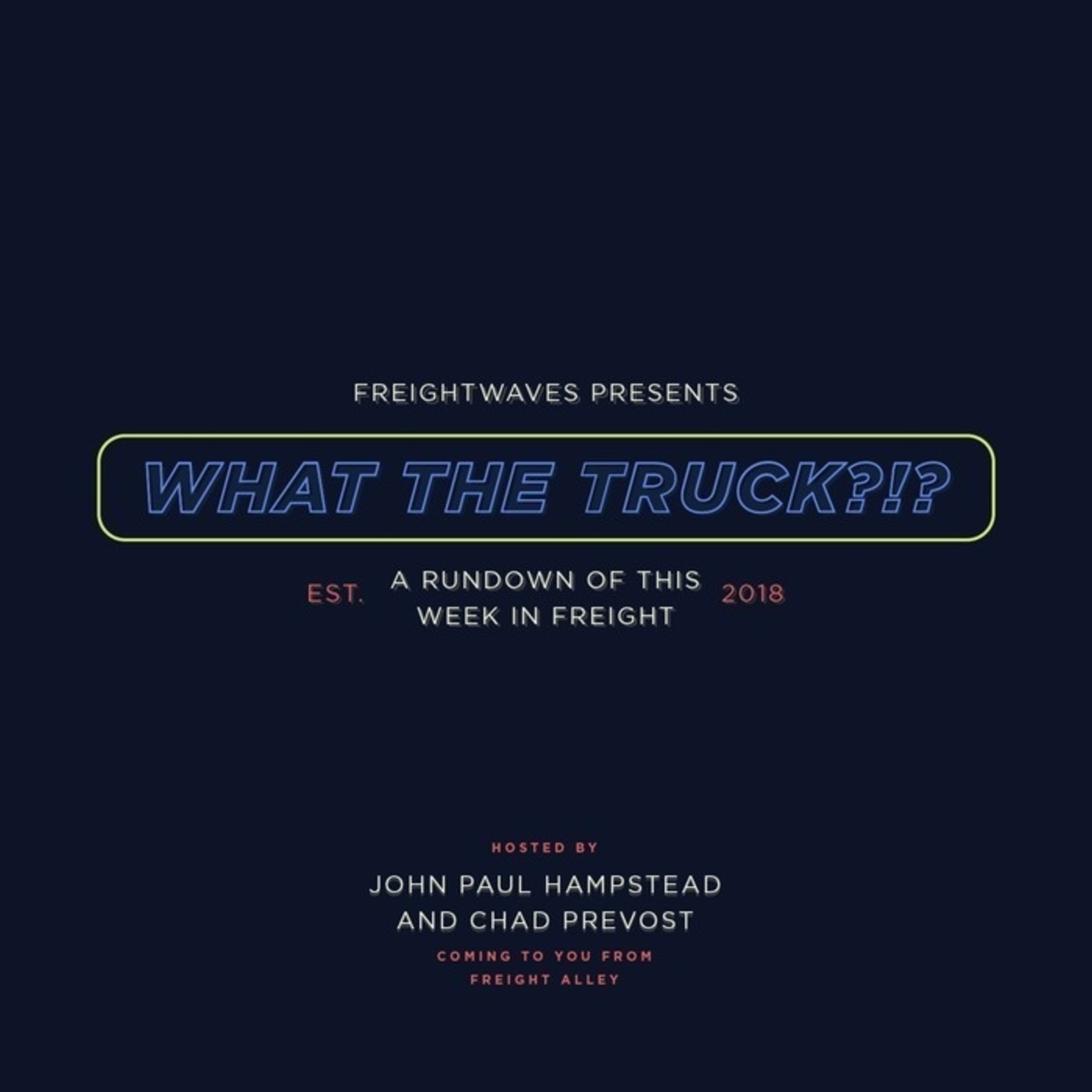 What The Truck?!? - July 13, 2018