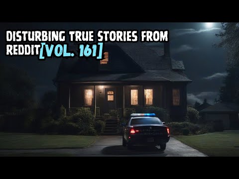 Vol. 161: 3 Disturbing True Stories From Reddit episode artwork
