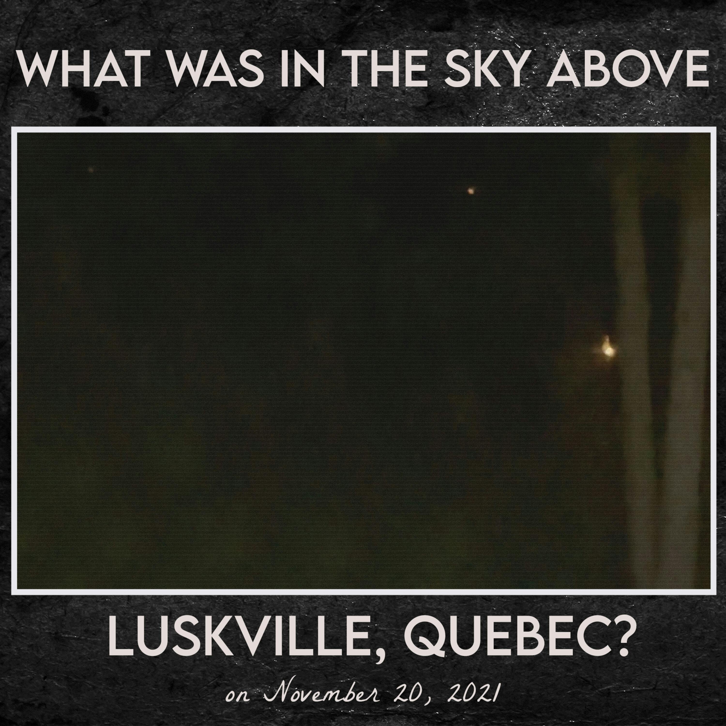 What Was in the Sky Above Luskville, Quebec?