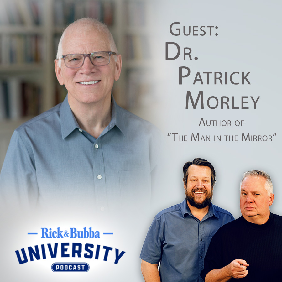 Ep 202 | Breaking the Cycle of Having Bad Parents | Dr. Patrick Morley | Rick & Bubba University