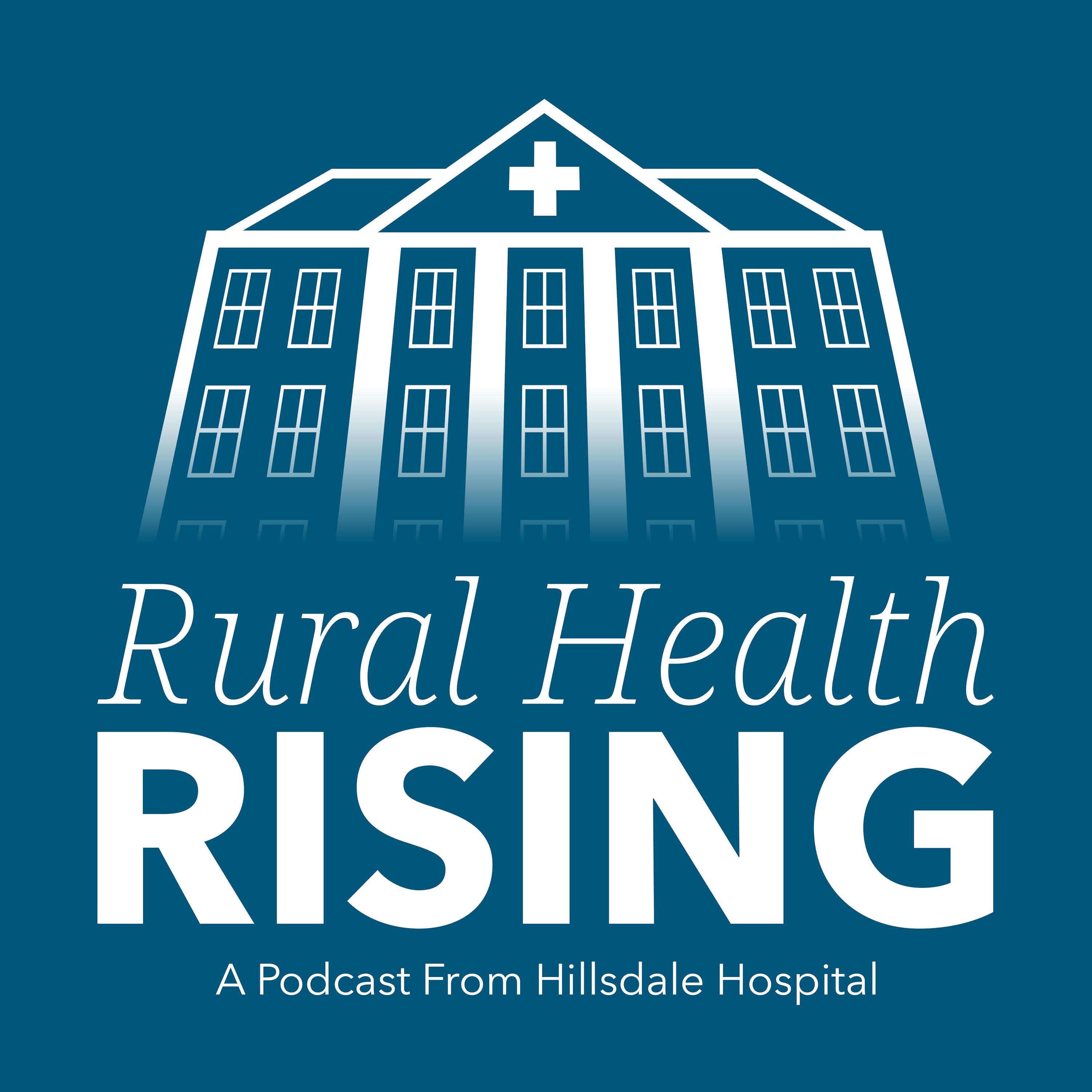 Episode 72: How Hospital Associations Support & Advocate for Rural Hospitals