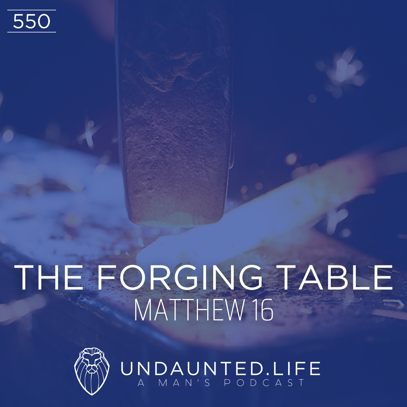 THE FORGING TABLE | Matthew 16 (Ep. 550)
