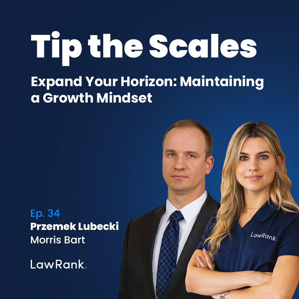 34. Expand Your Horizon: Maintaining a Growth Mindset | Przemek Lubecki, Morris Bart