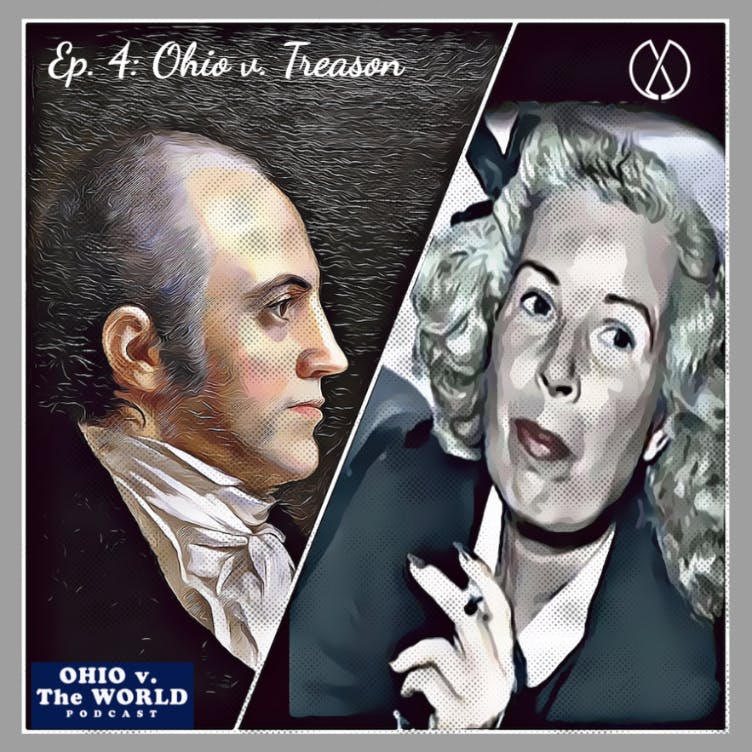 The Burr Conspiracy and Axis Sally: Ohio v. Treason