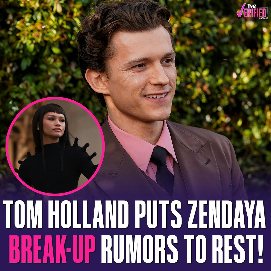 TMZ Verified: Tom Holland Puts Zendaya Split Rumors To Rest With New IG Posts