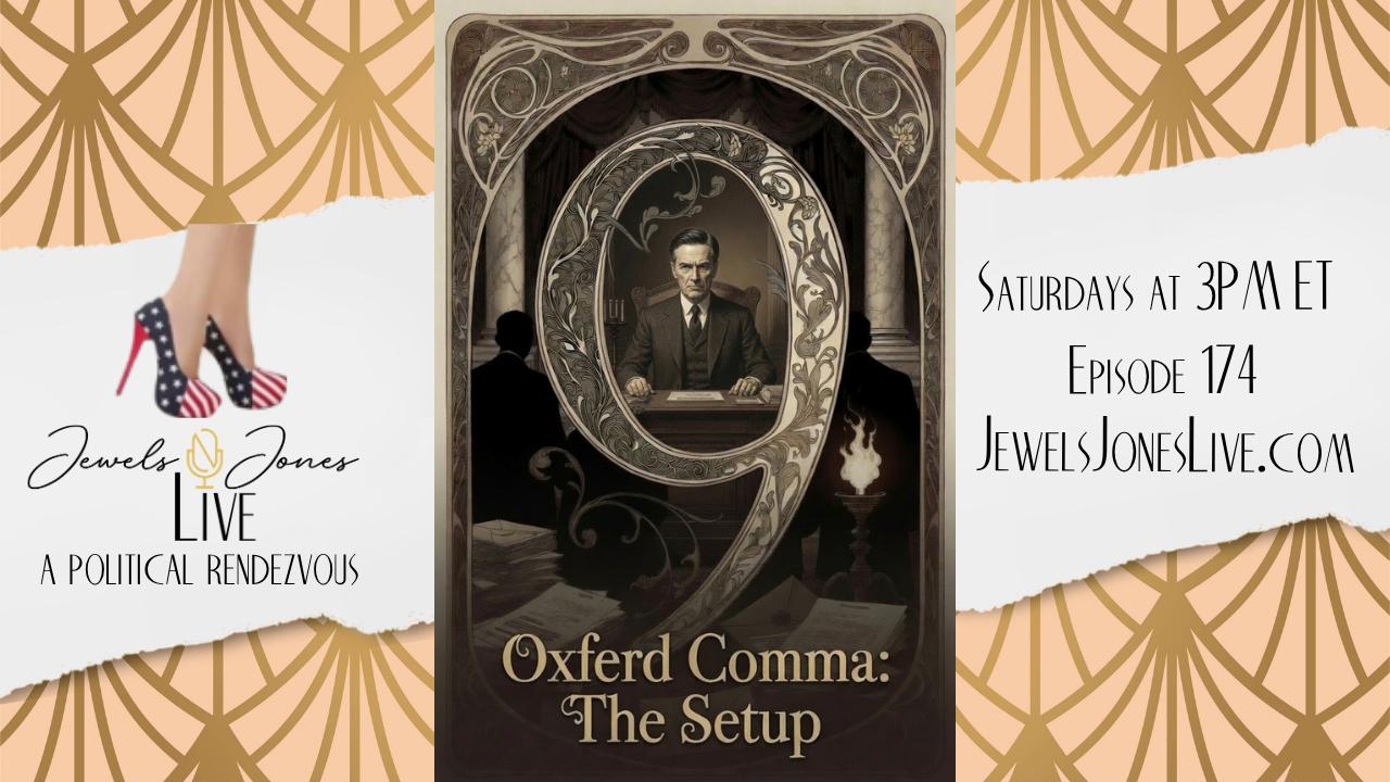 OXFERD COMMA: THE SETUP | A Political Rendezvous - Ep. 174 episode artwork