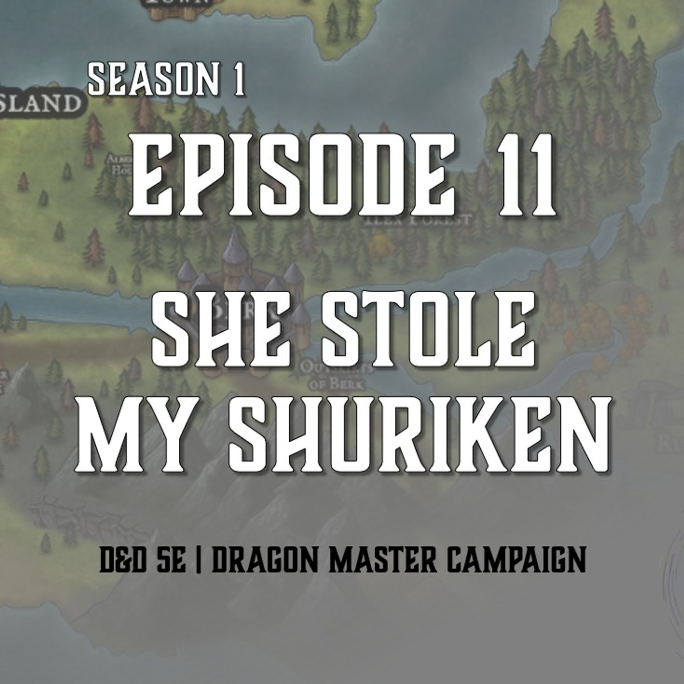 S1E11 - "She Stole My Shuriken"