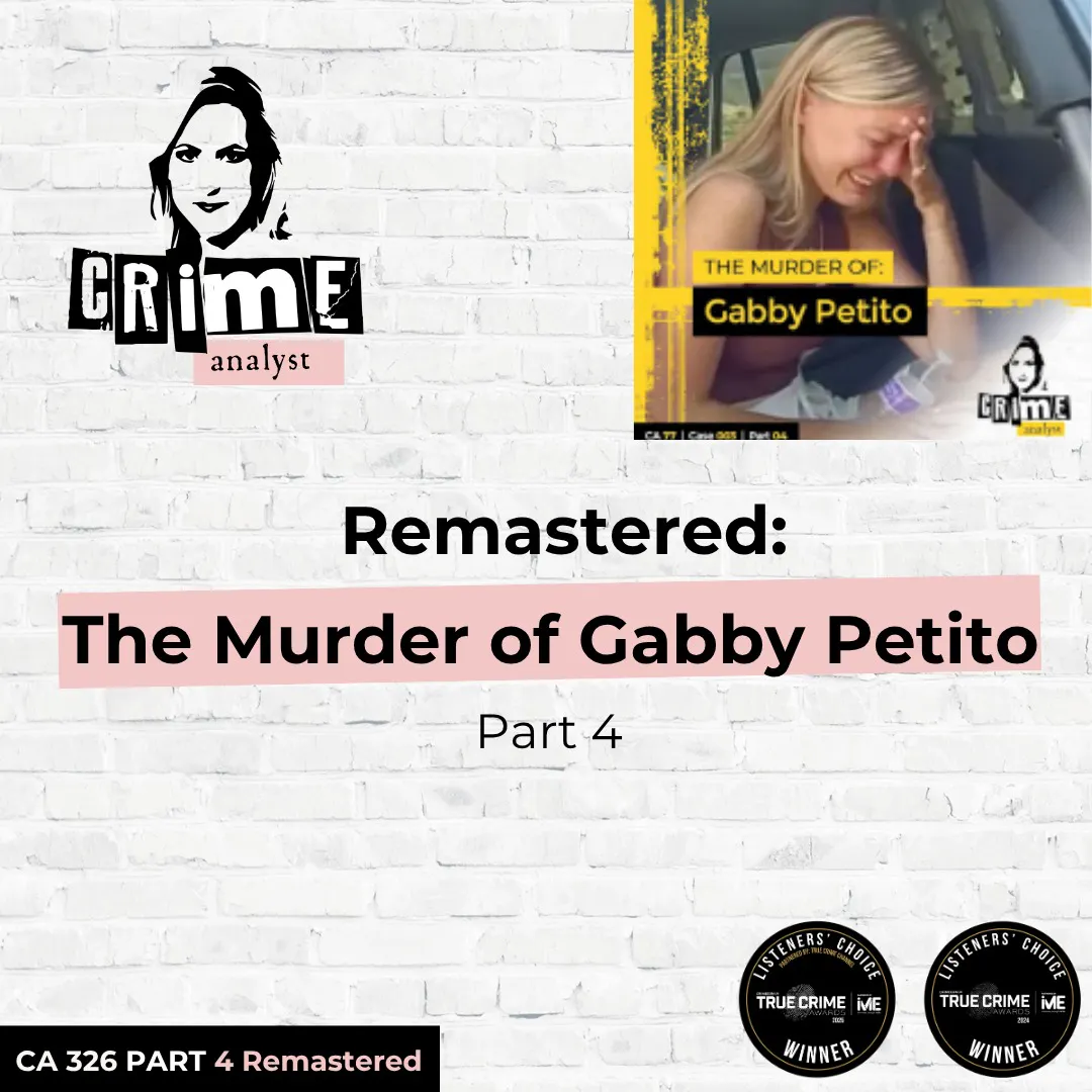Ep 326: Remastered: The Murder of Gabby Petito, Part 4 Ep 326: Remastered: The Murder of Gabby Petito, Part 4