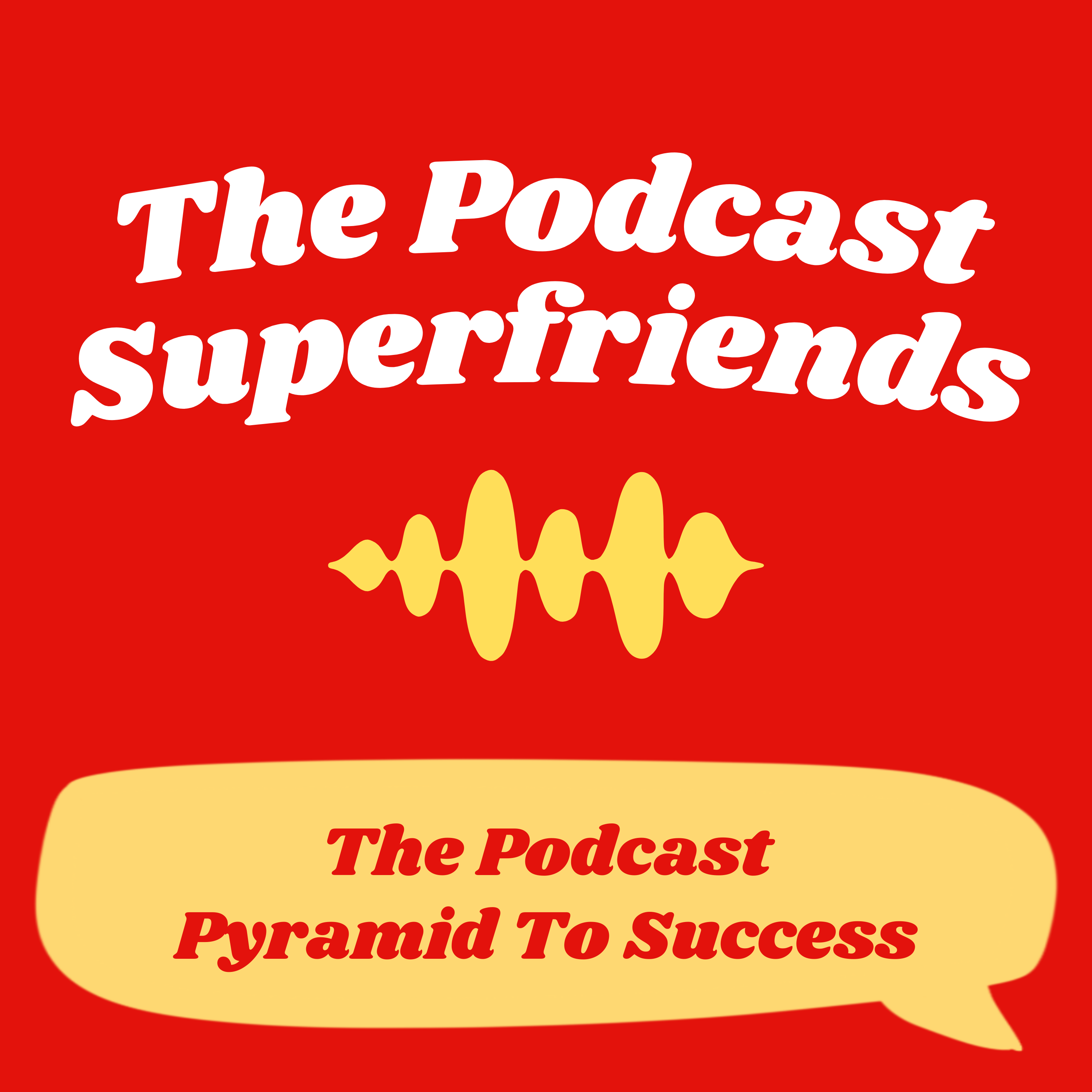 The Podcast Pyramid To Success