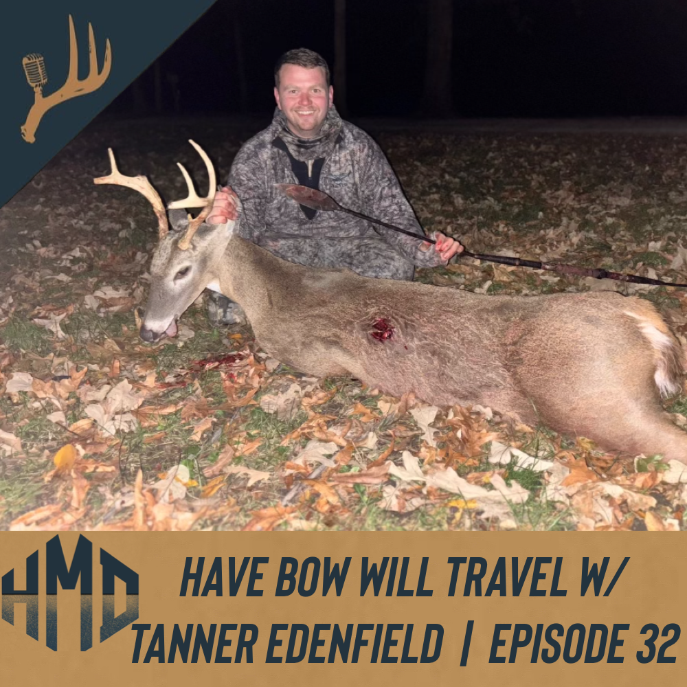 Have Bow Will Travel w/ Tanner Edenfield | Episode 32 episode artwork