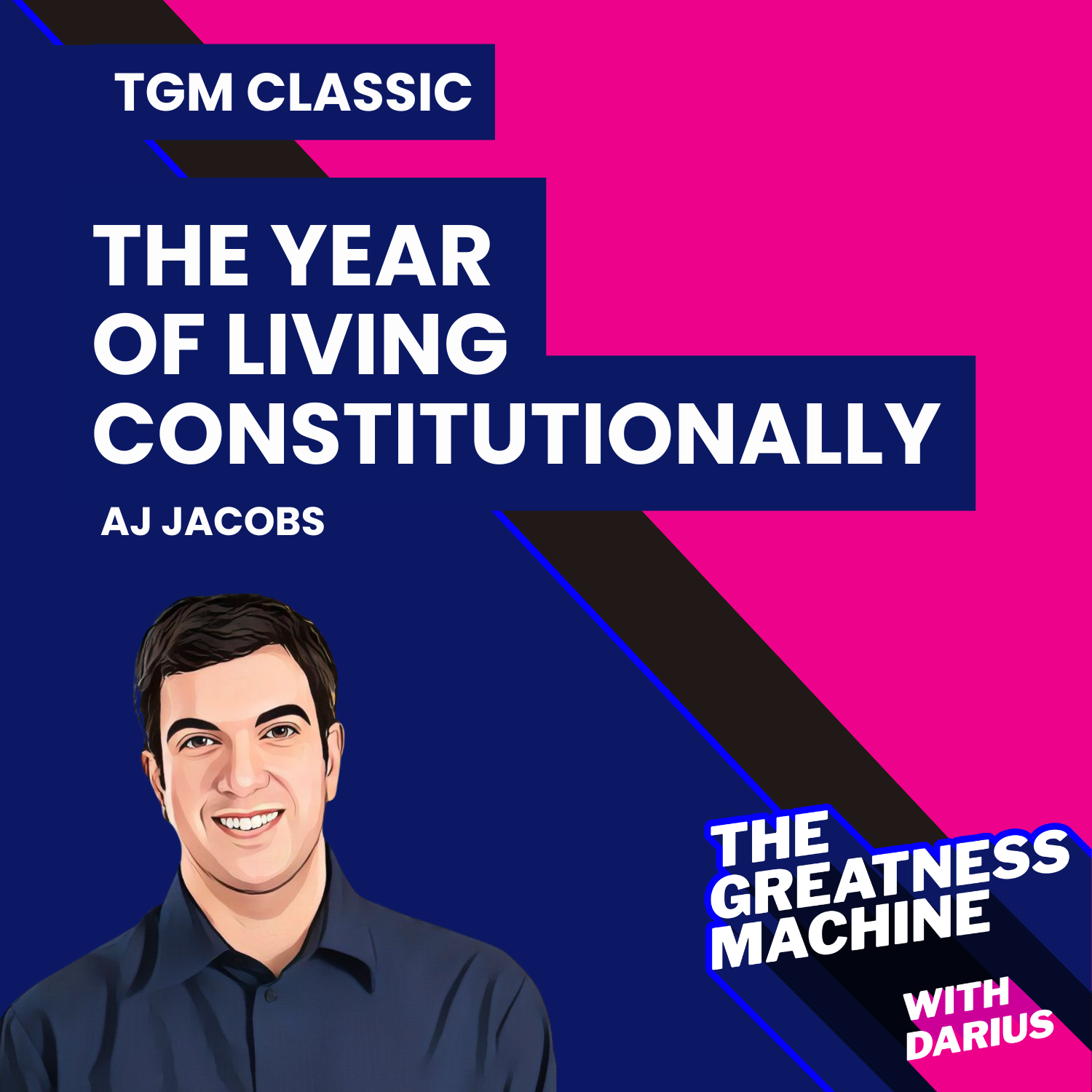 TGM Classic | AJ Jacobs | The Year of Living Constitutionally: One Man's Humble Quest to Follow the Constitution's Original Meaning