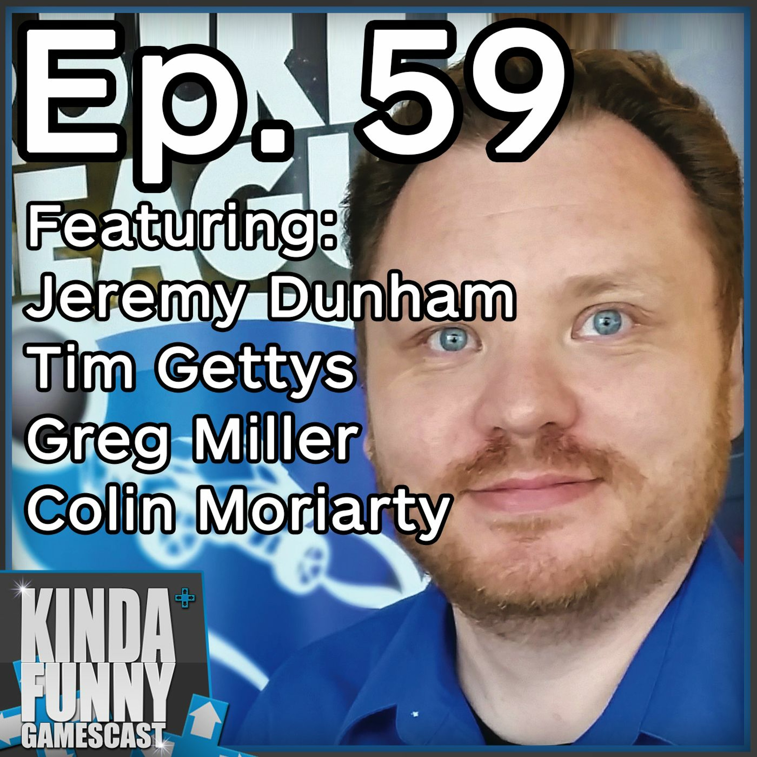 Jeremy Dunham (Special Guest) - Kinda Funny Gamescast Ep 59