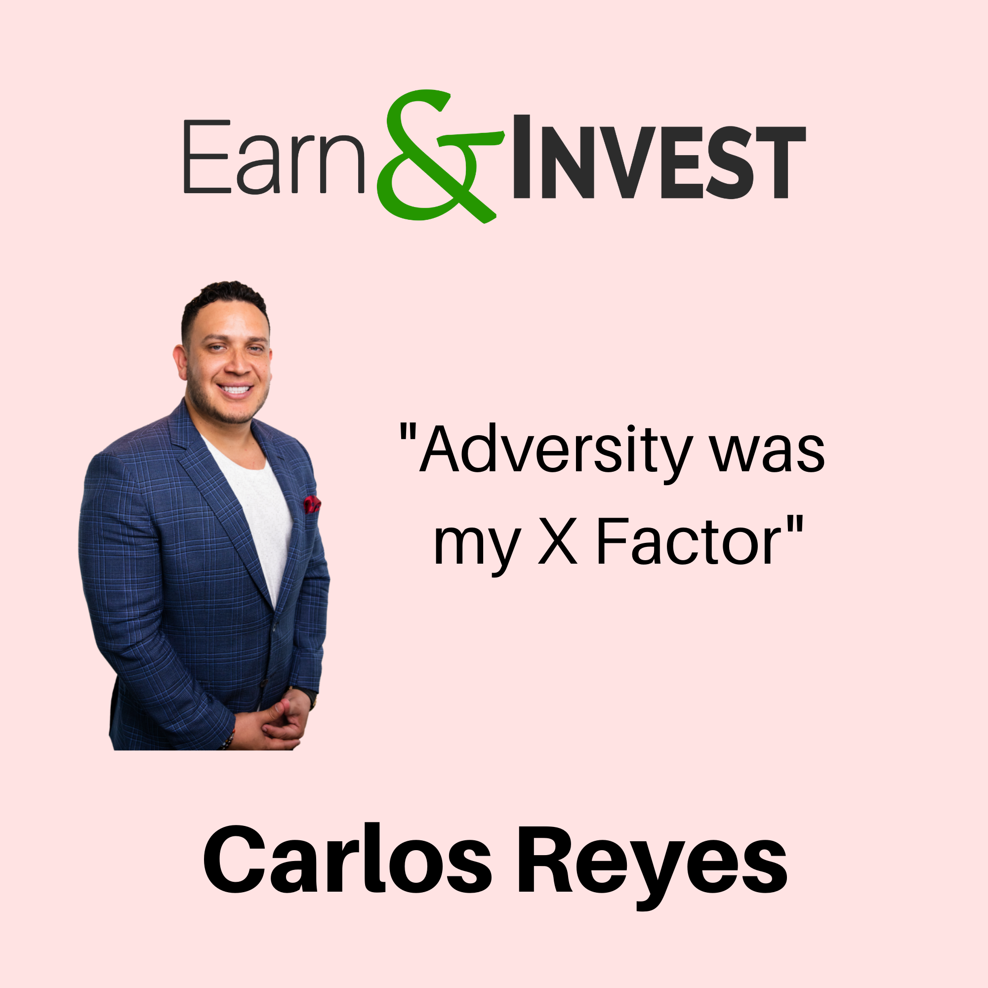 Adversity was my X Factor w/ Carlos Reyes