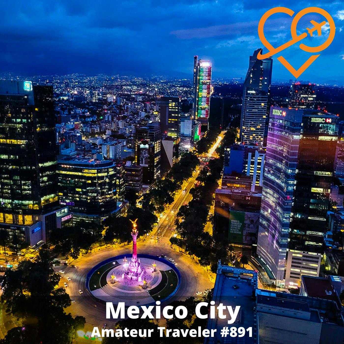 AT#891 - Travel to Mexico City, Mexico
