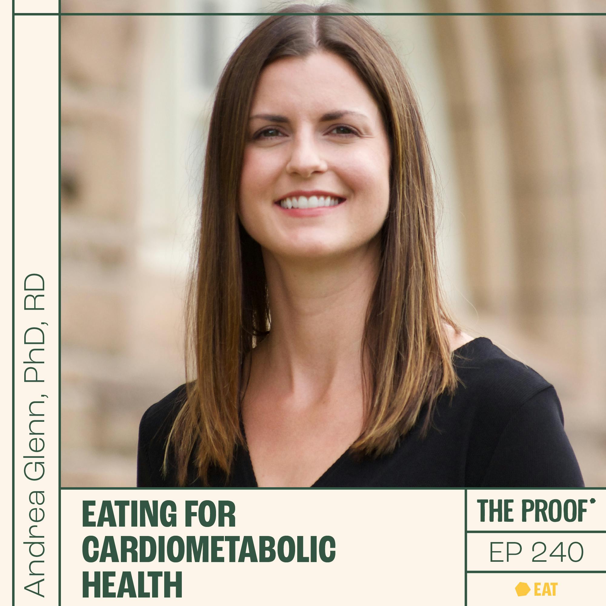 Eating for cardiometabolic health | Andrea Glenn, PhD, RD