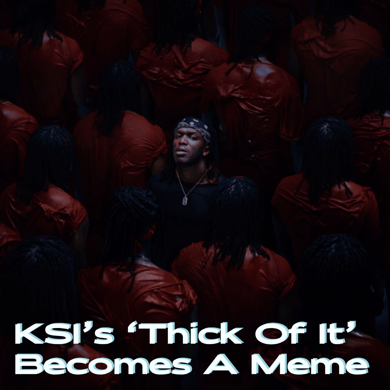 KSI's 'Thick Of It' Becomes A Meme episode artwork