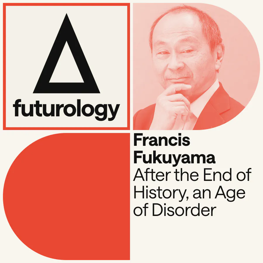 After the End of History, an Age of Disorder (with Francis Fukuyama and Nathan Gardels)