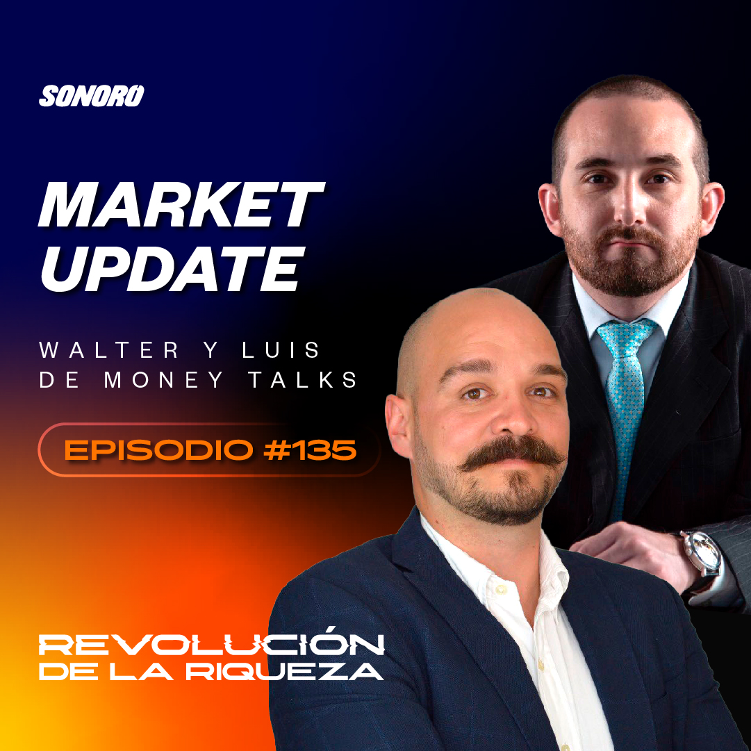 135. Market update con Walter y Luis de Money Talks episode artwork