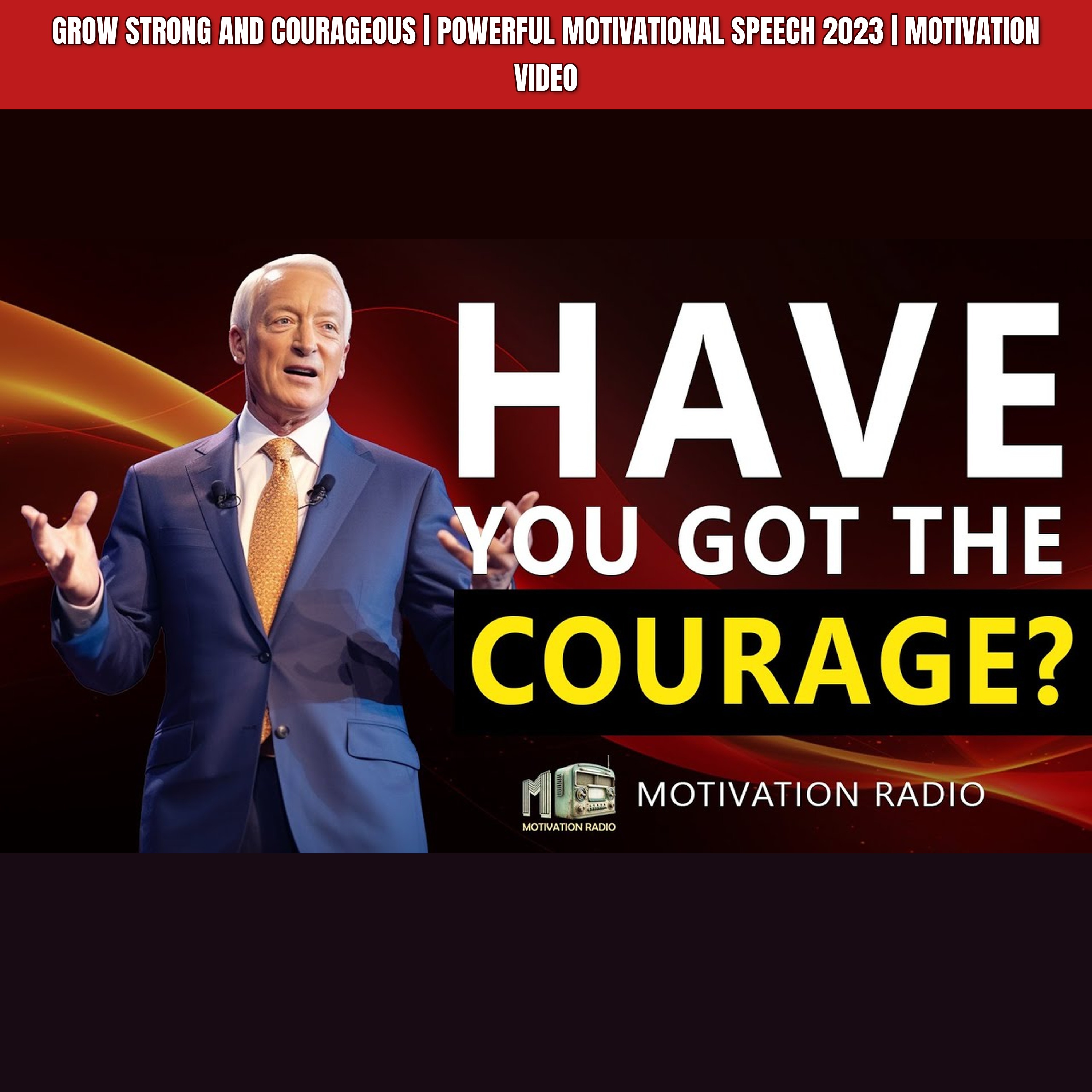 GROW STRONG AND COURAGEOUS | Powerful Motivational Speech 2023 | Motivation Video episode artwork